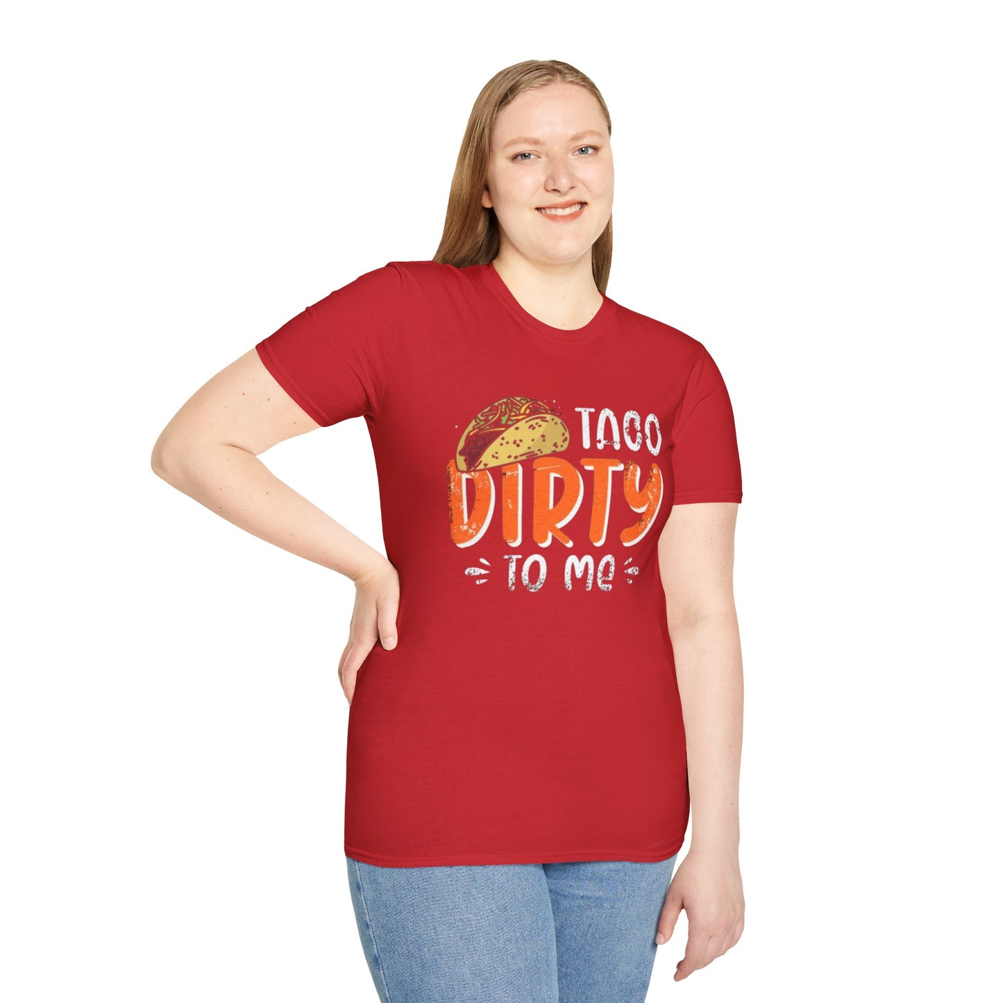 Taco Dirty To Me - Unisex Softstyle T-Shirt