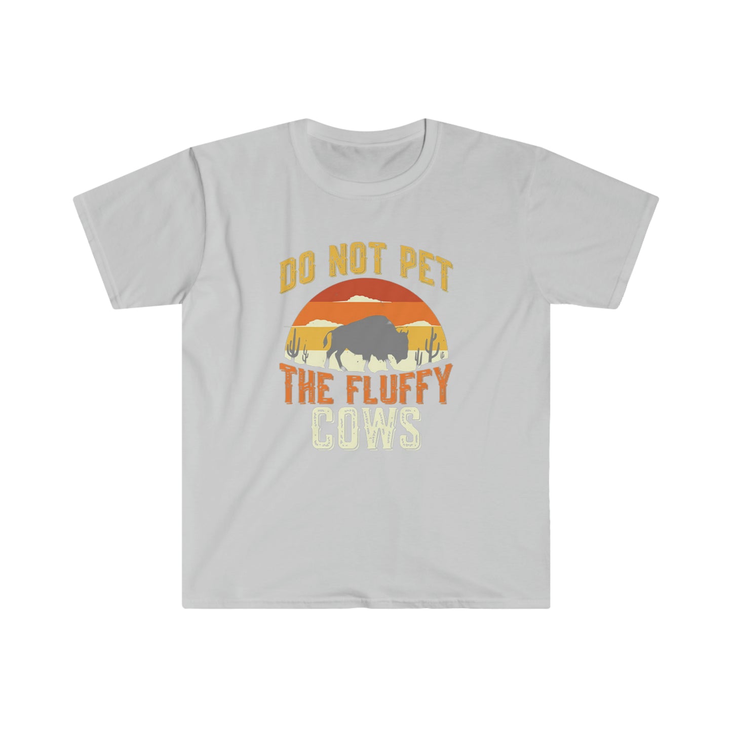 Do not pet the fluffy cows - Unisex Softstyle T-Shirt