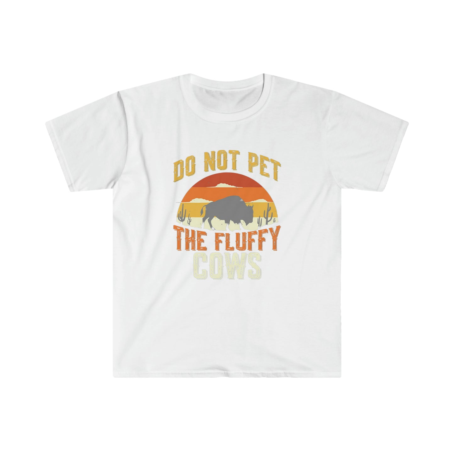 Do not pet the fluffy cows - Unisex Softstyle T-Shirt