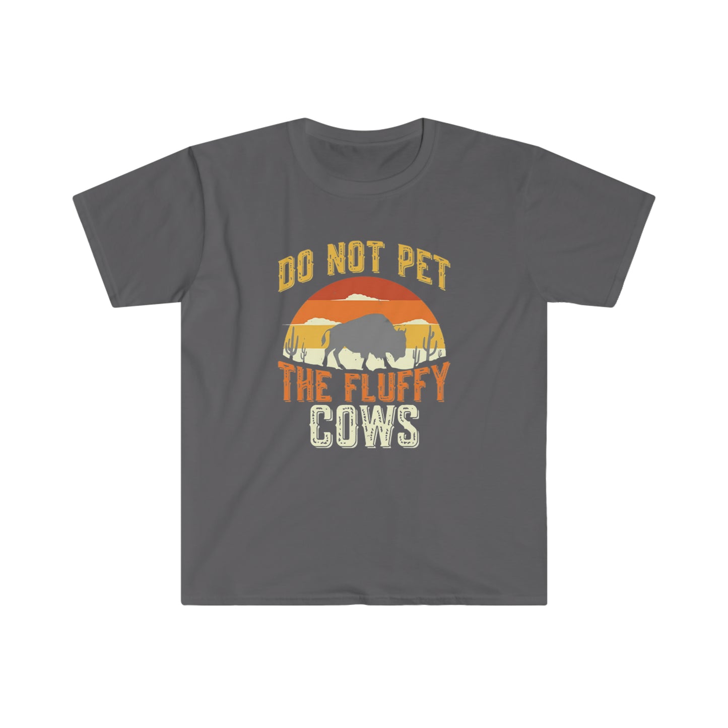 Do not pet the fluffy cows - Unisex Softstyle T-Shirt