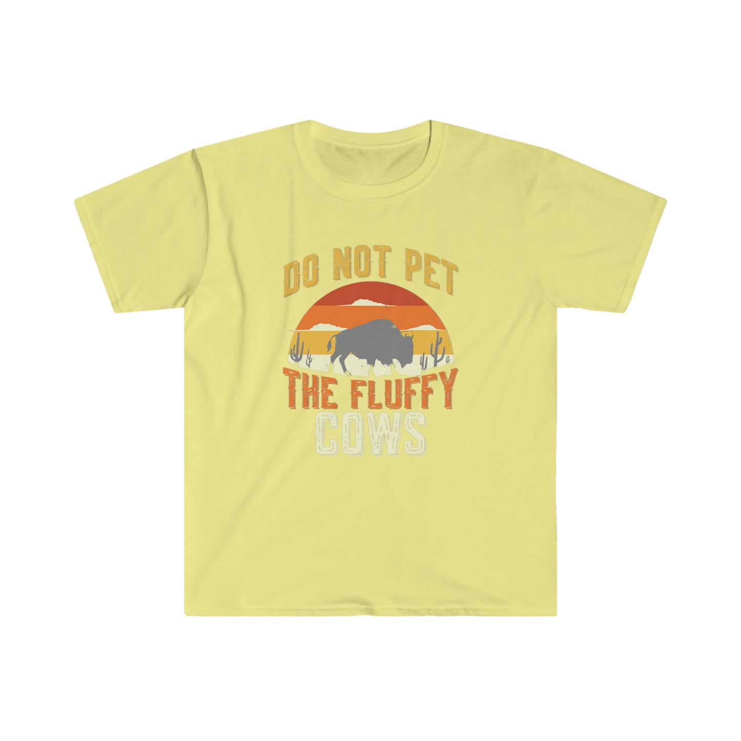 Do not pet the fluffy cows - Unisex Softstyle T-Shirt