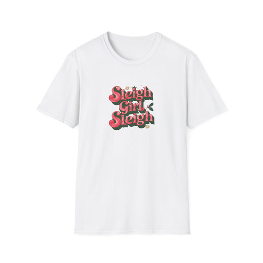 Sleigh Girl Sleigh - Unisex Softstyle T-Shirt