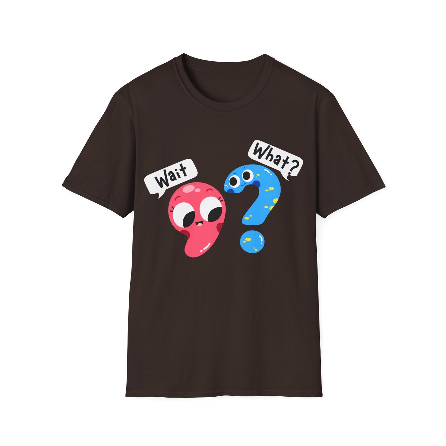 Wait, What? - Unisex Softstyle T-Shirt