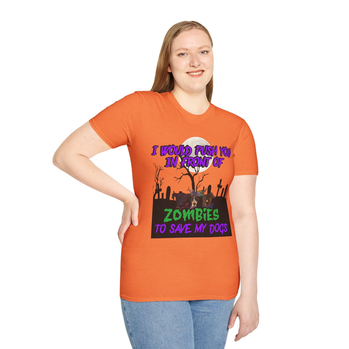 I would push you in front of zombies - Unisex Softstyle T-Shirt