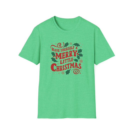 Have yourself a merry little christmas - Unisex Softstyle T-Shirt