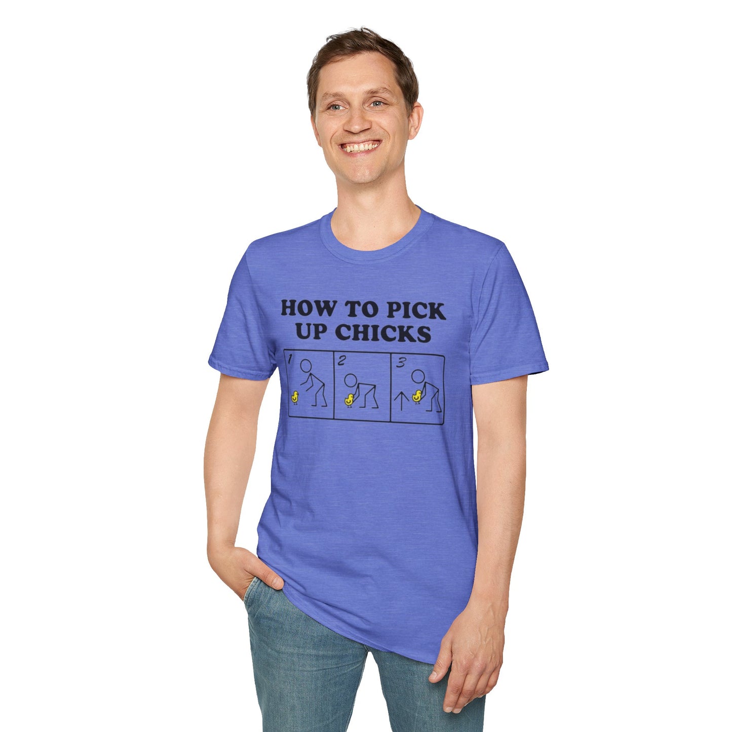 How to pick up chicks - Unisex Softstyle T-Shirt