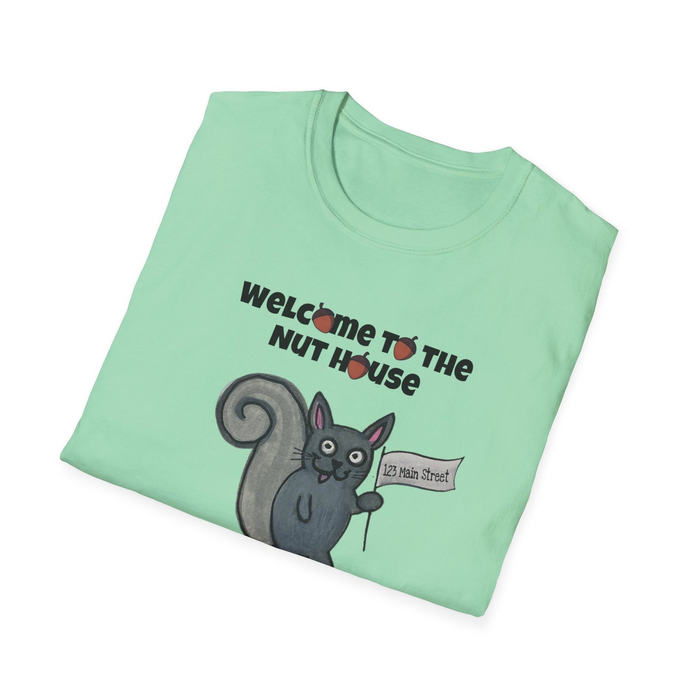 Welcome to THE NUT HOUSE - Unisex Softstyle T-Shirt