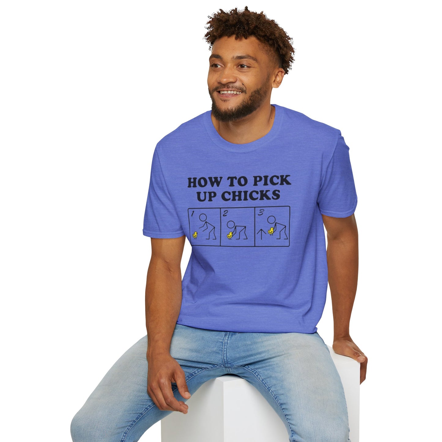 How to pick up chicks - Unisex Softstyle T-Shirt