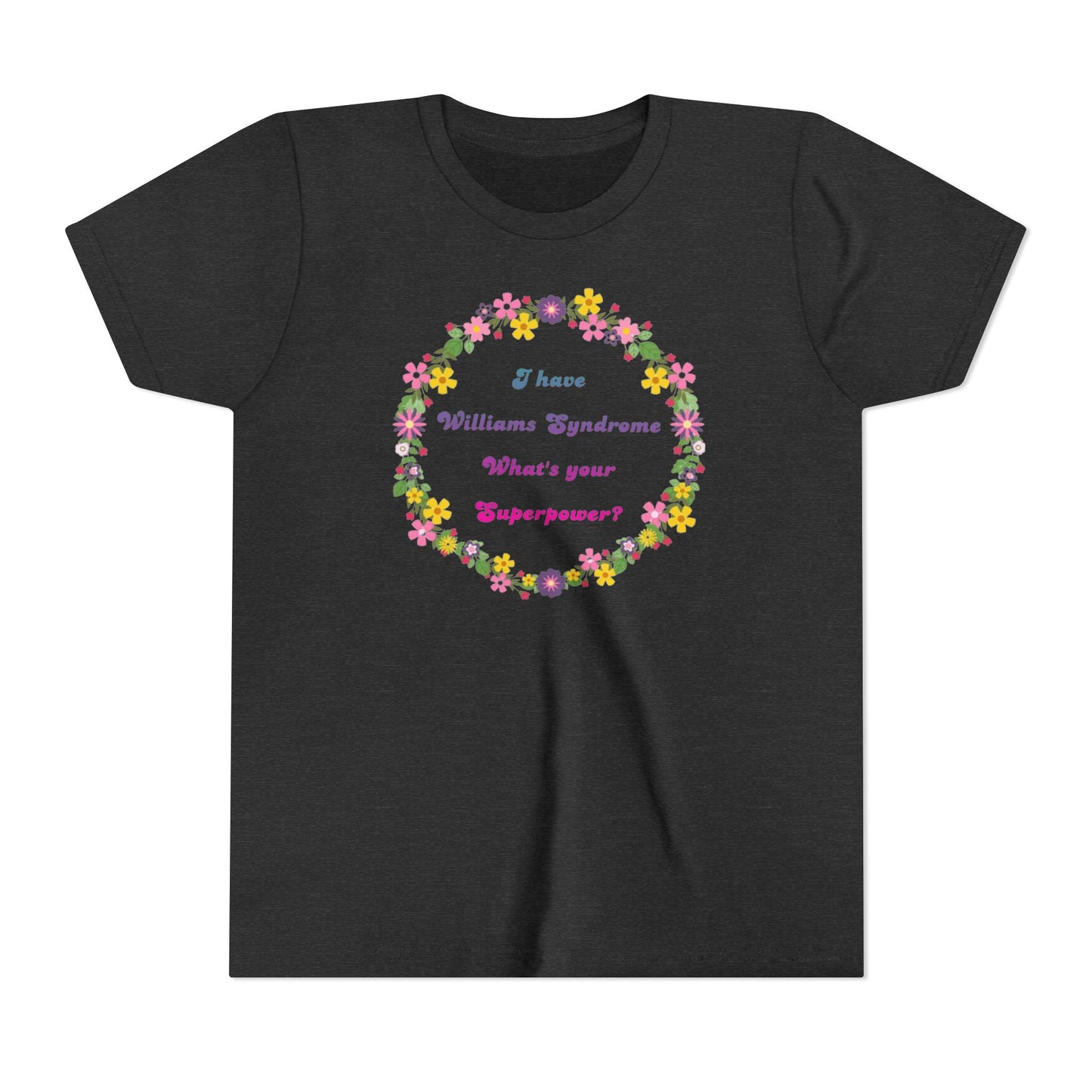 I have Williams syndrome what’s your superpower - Youth Short Sleeve Tee