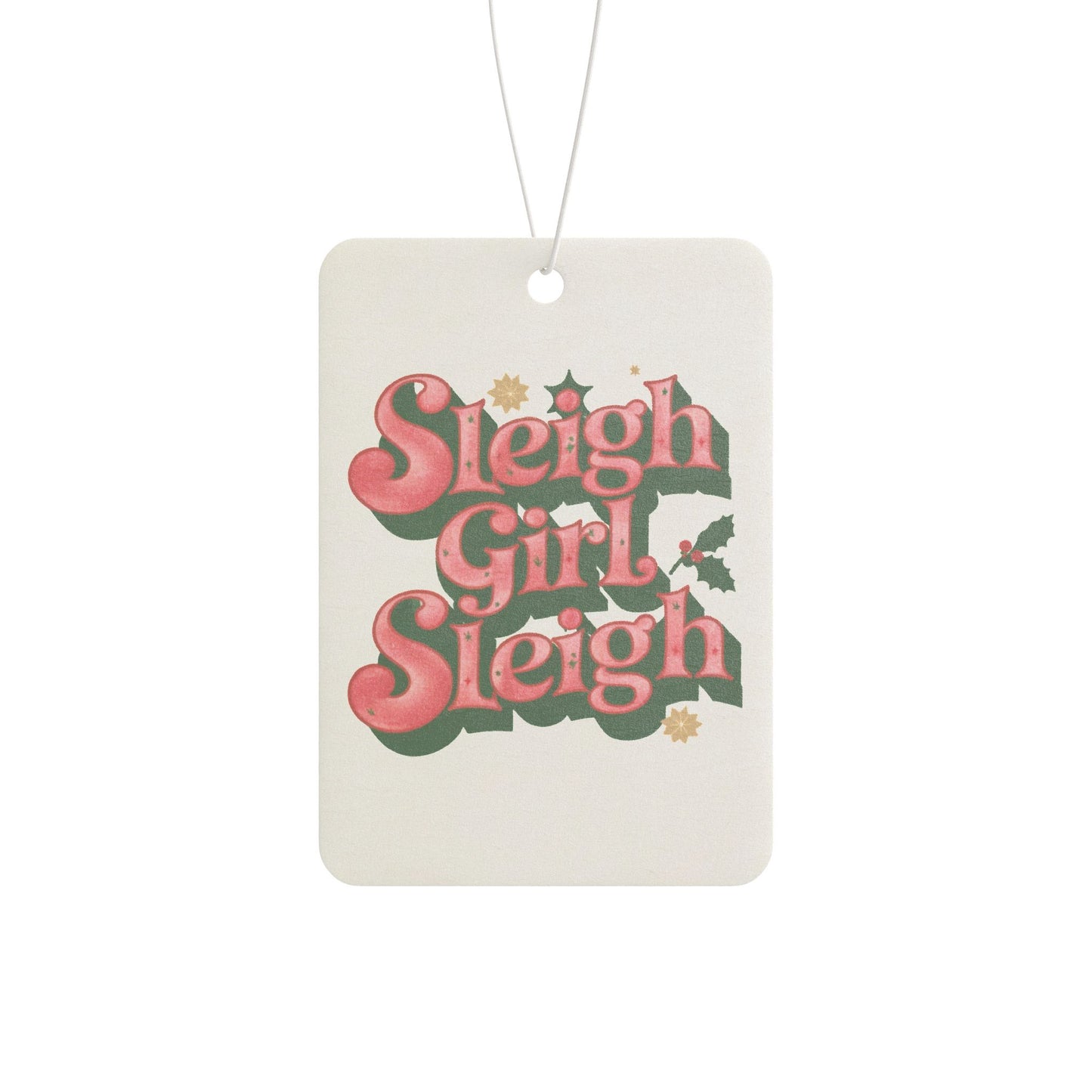 Sleigh Girl Sleigh - Car Air Freshener