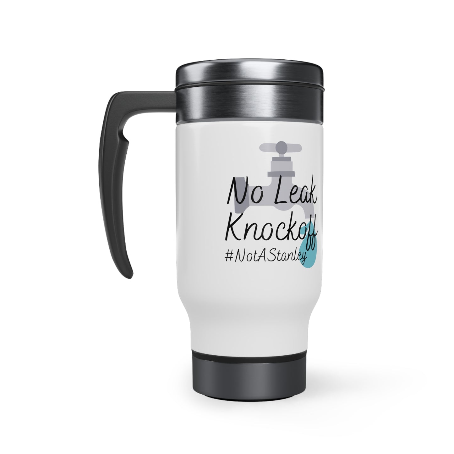 No Leak Knock Off #notastanley - Stainless Steel Travel Mug with Handle, 14oz