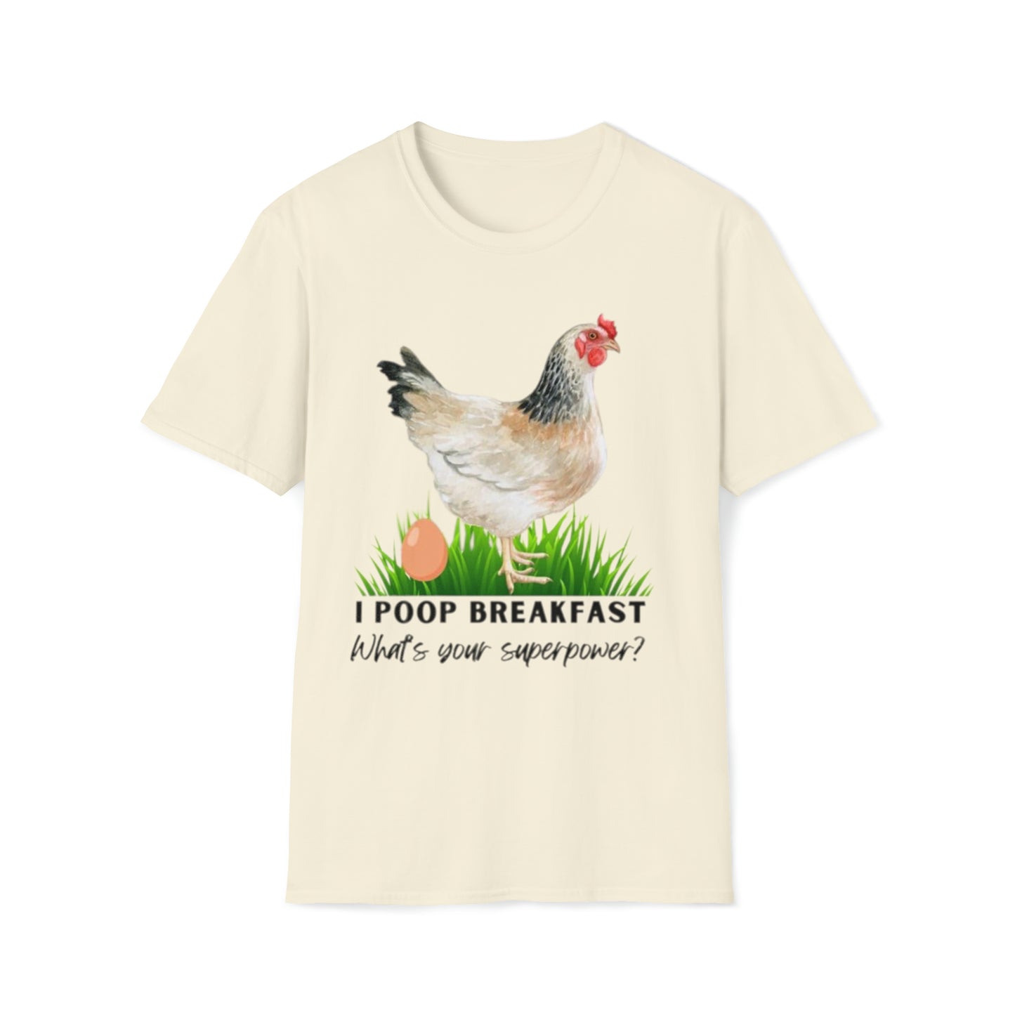 I poop breakfast, what is your superpower -  Unisex Softstyle T-Shirt