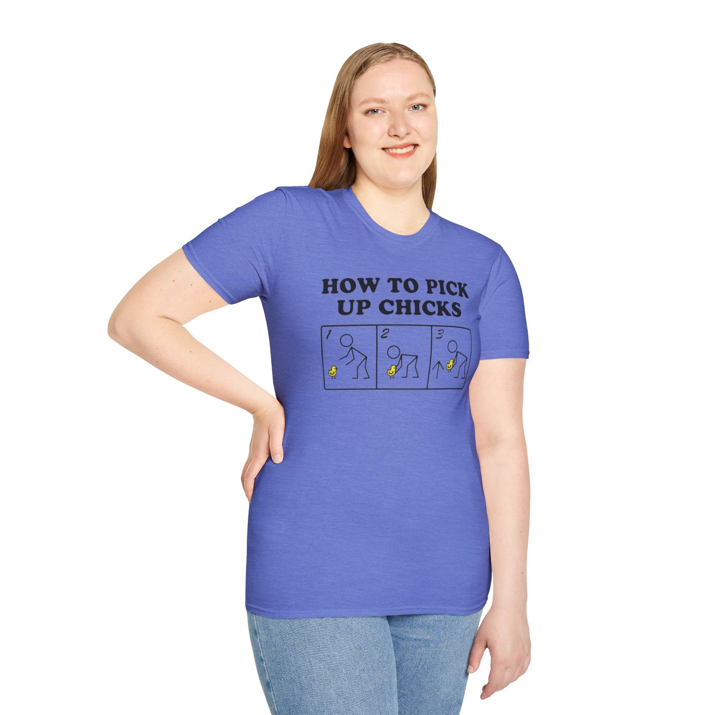 How to pick up chicks - Unisex Softstyle T-Shirt