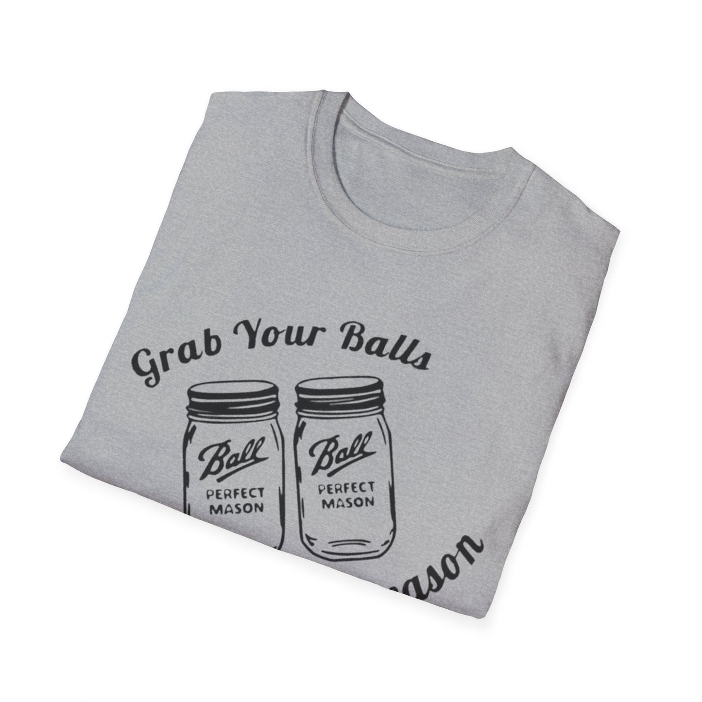 Copy of Grab your Balls Its canning Season - Unisex Softstyle T-Shirt