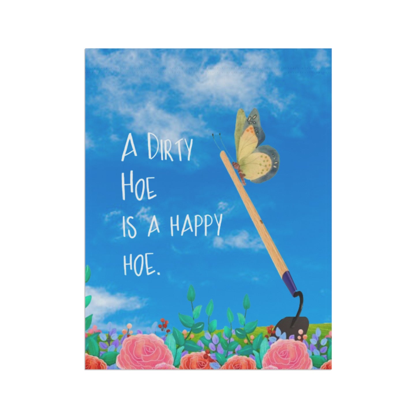 A dirty hoe is a happy hoe - Garden & House Banner