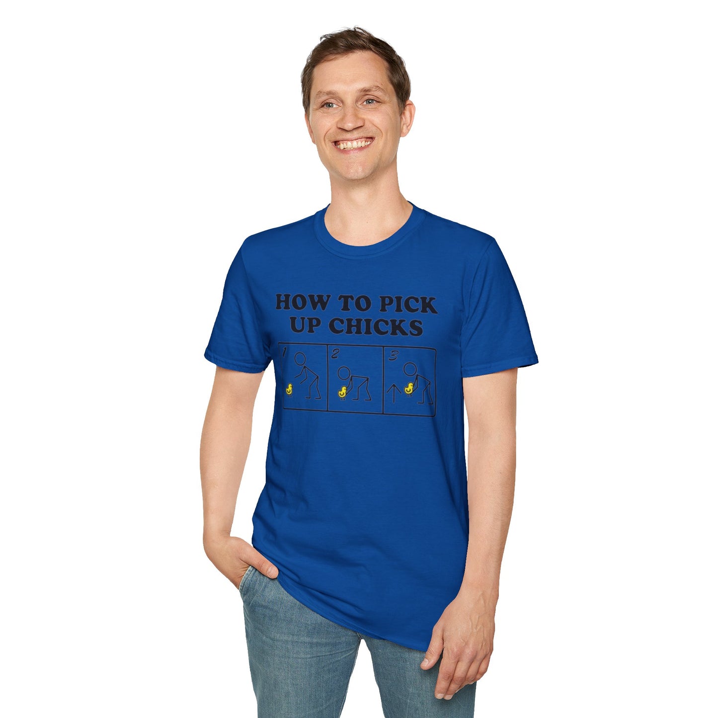 How to pick up chicks - Unisex Softstyle T-Shirt