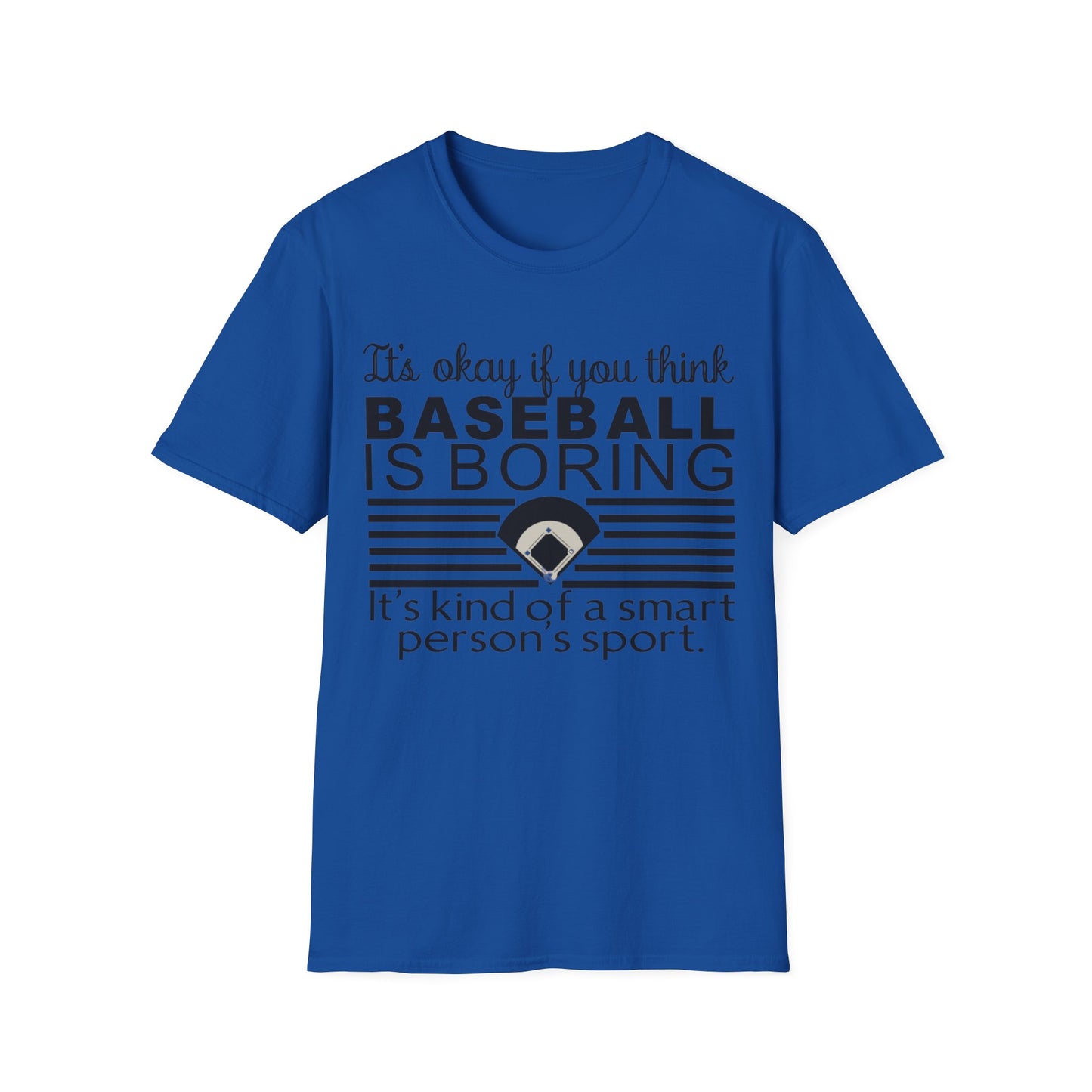 Baseballs Boring - Unisex Softstyle T-Shirt