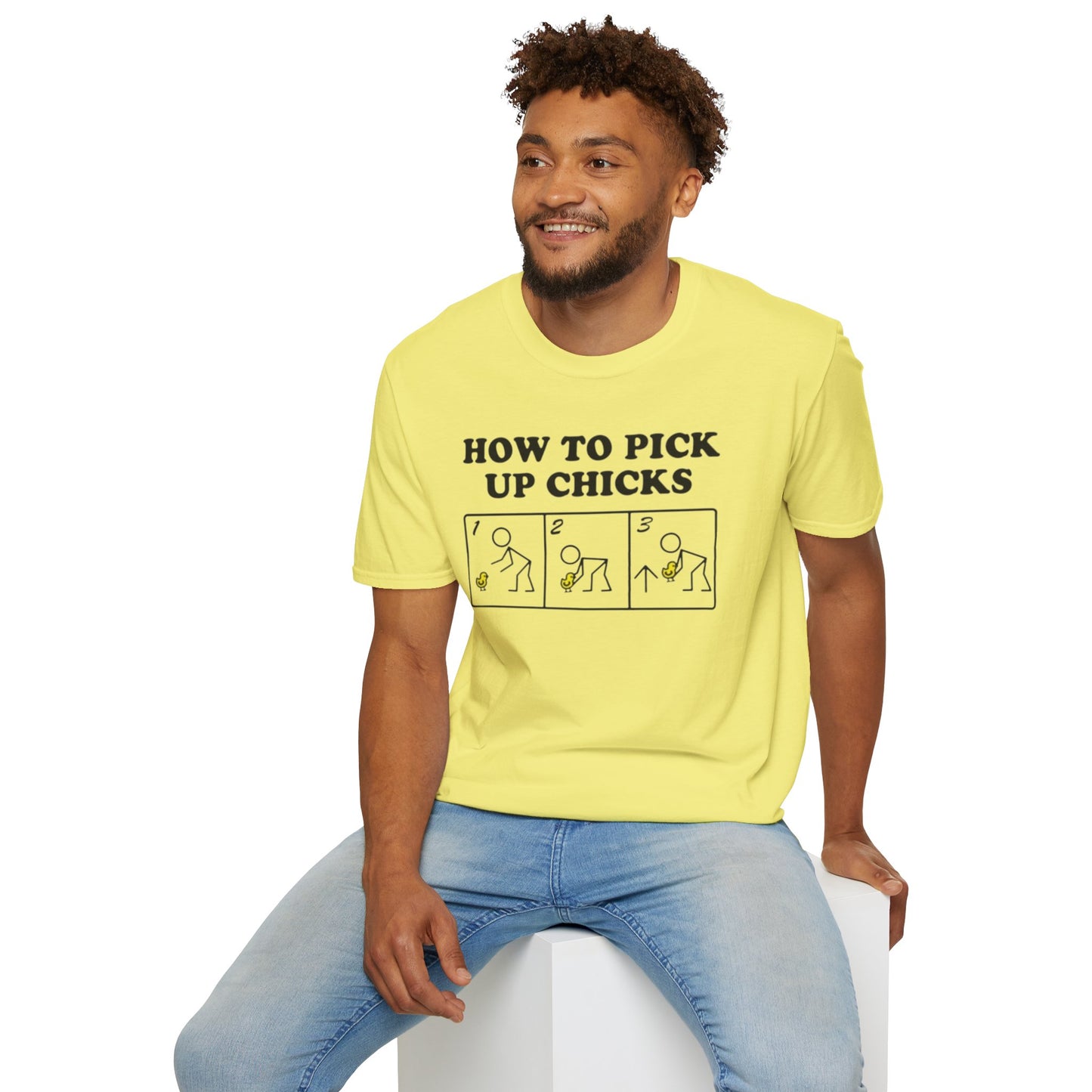 How to pick up chicks - Unisex Softstyle T-Shirt