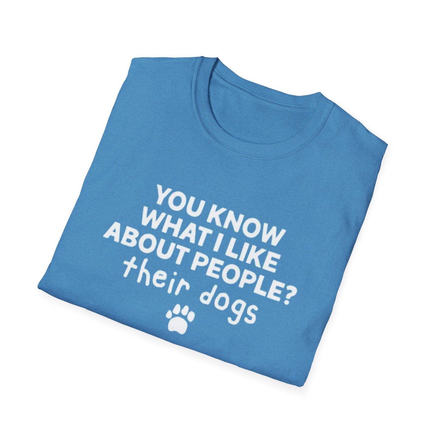 You know what I like about people - Unisex Softstyle T-Shirt | Comfortable Everyday Wear | Perfect for Casual Outings