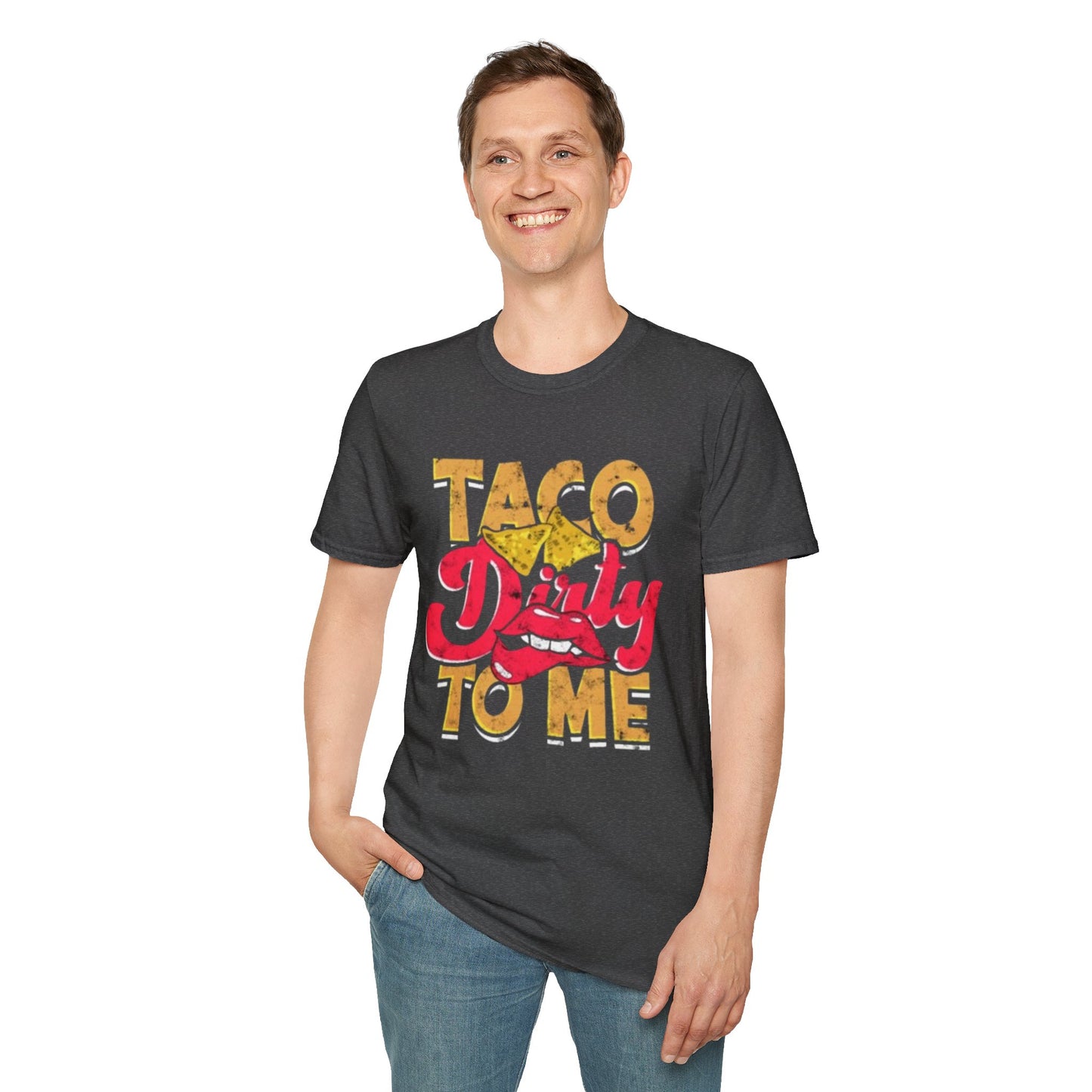 Taco Dirty To Me - Unisex Softstyle T-Shirt