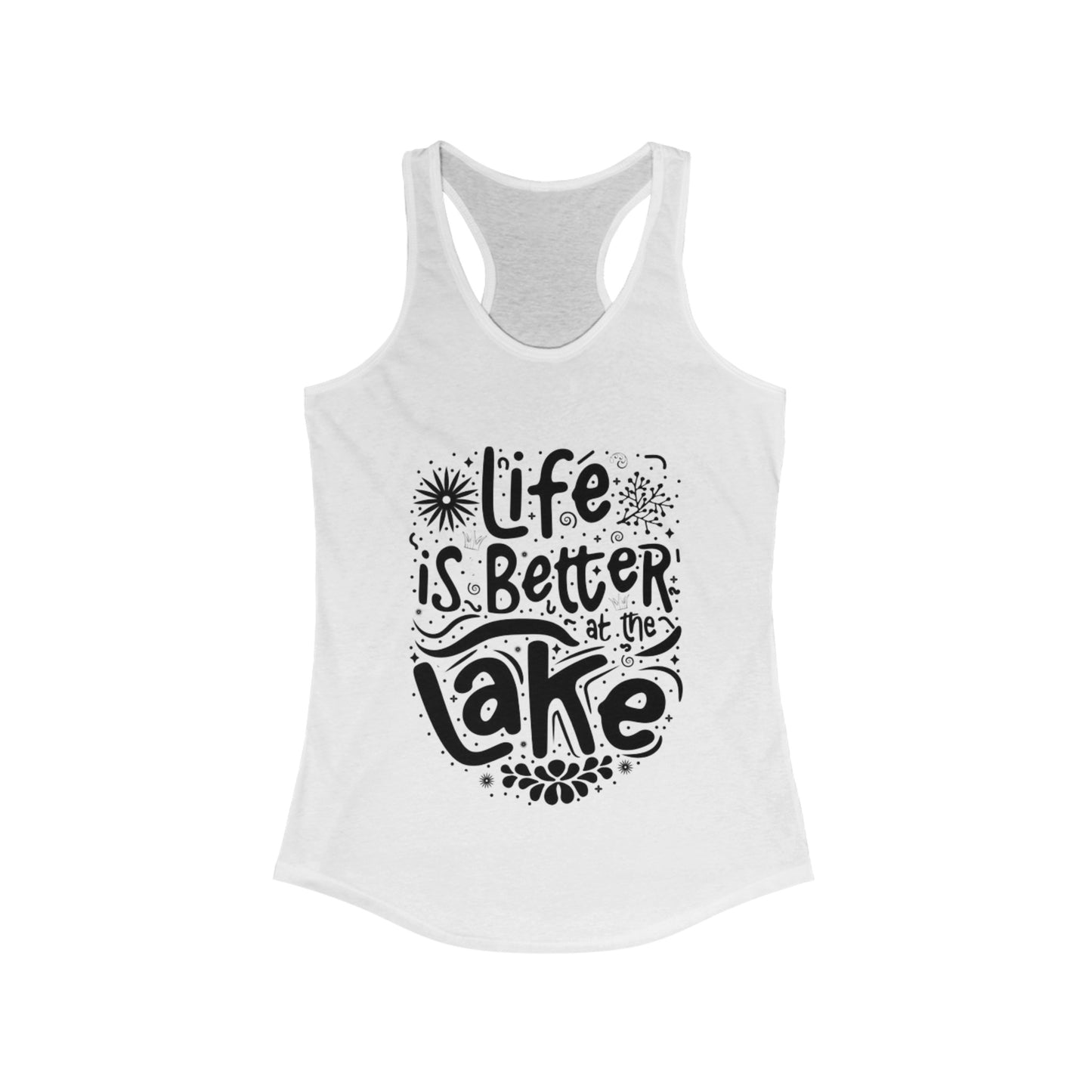 Life is Better at The Lake - Women's Ideal Racerback Tank