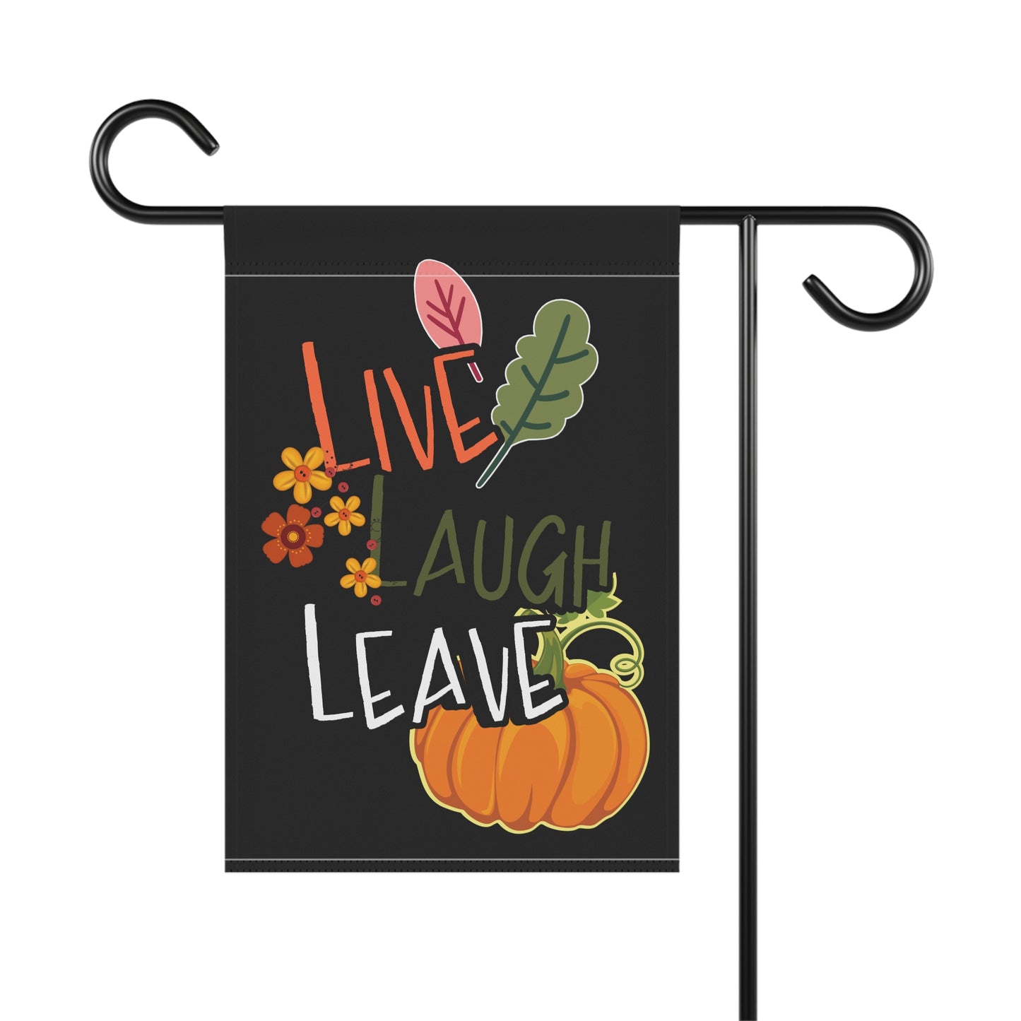 Live Laugh Leave - Garden & House Banner