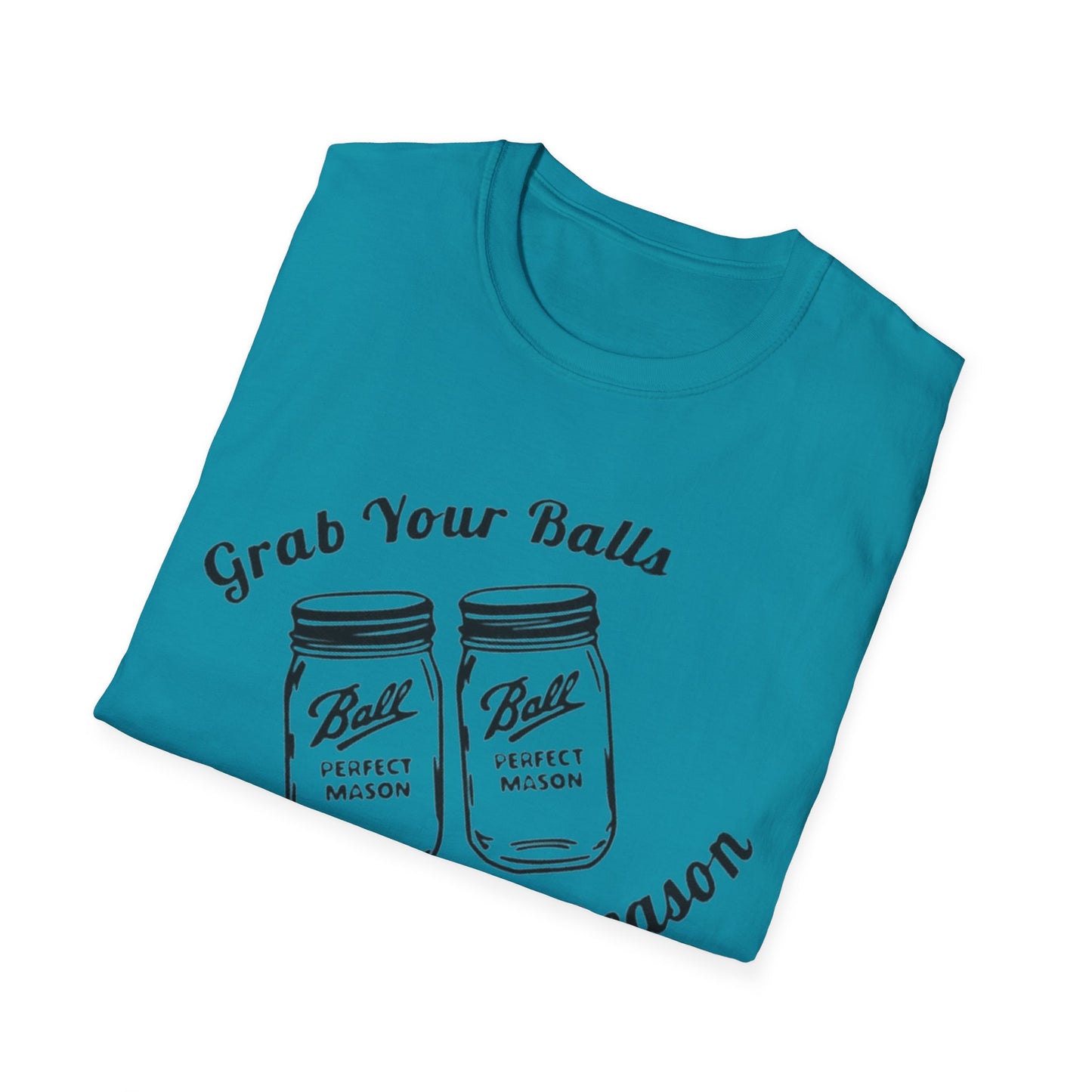 Copy of Grab your Balls Its canning Season - Unisex Softstyle T-Shirt