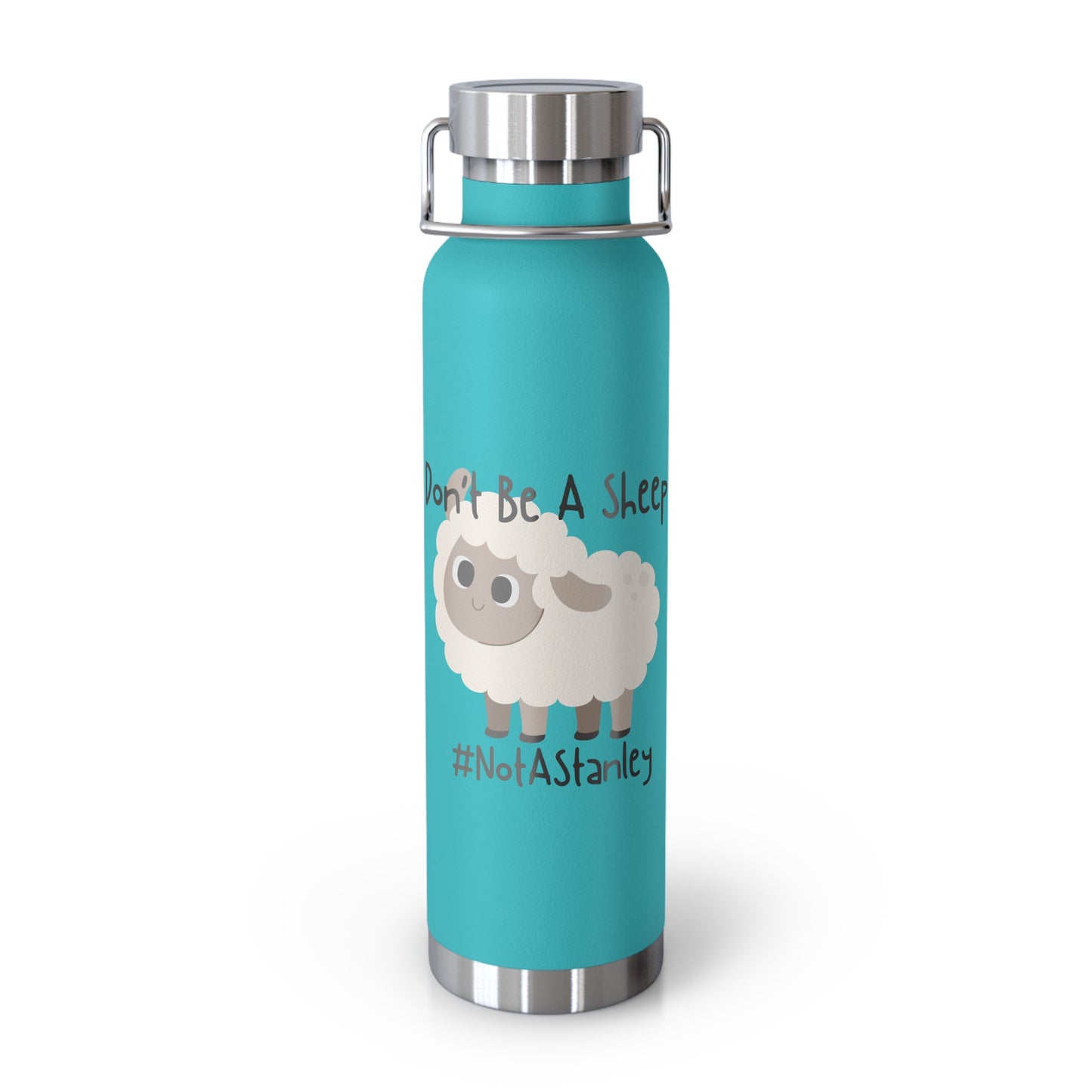 Don’t Be A Sheep #notastanley - Copper Vacuum Insulated Bottle, 22oz