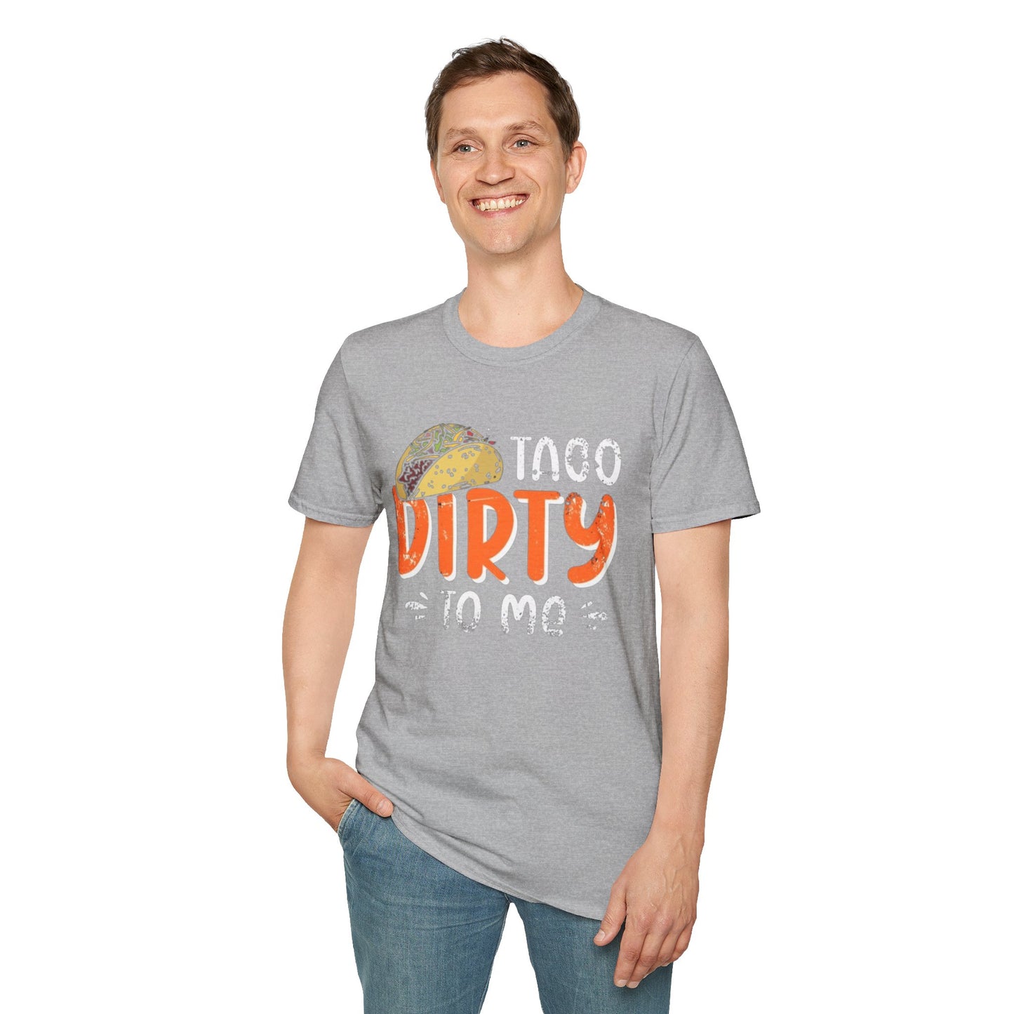 Taco Dirty To Me - Unisex Softstyle T-Shirt