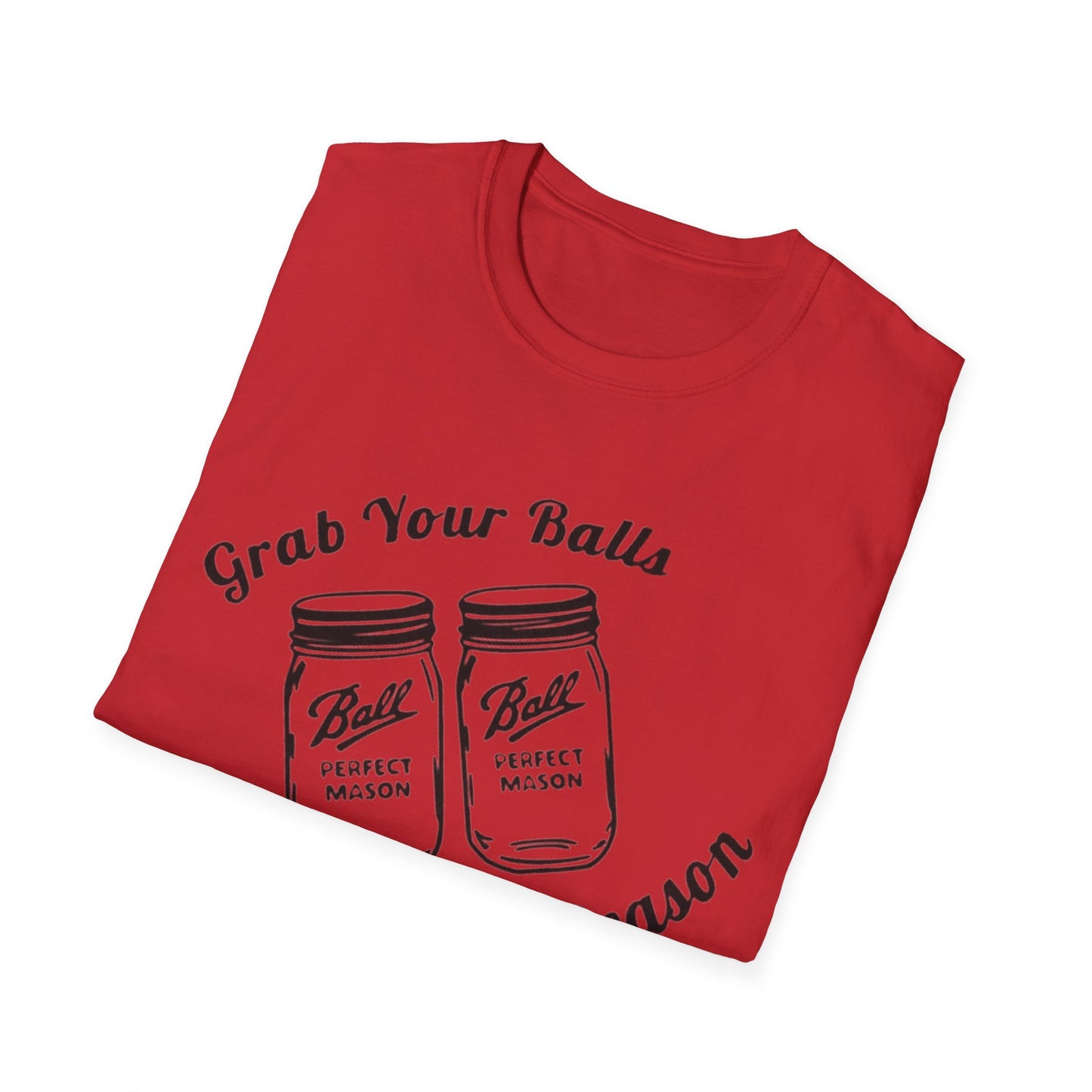 Copy of Grab your Balls Its canning Season - Unisex Softstyle T-Shirt