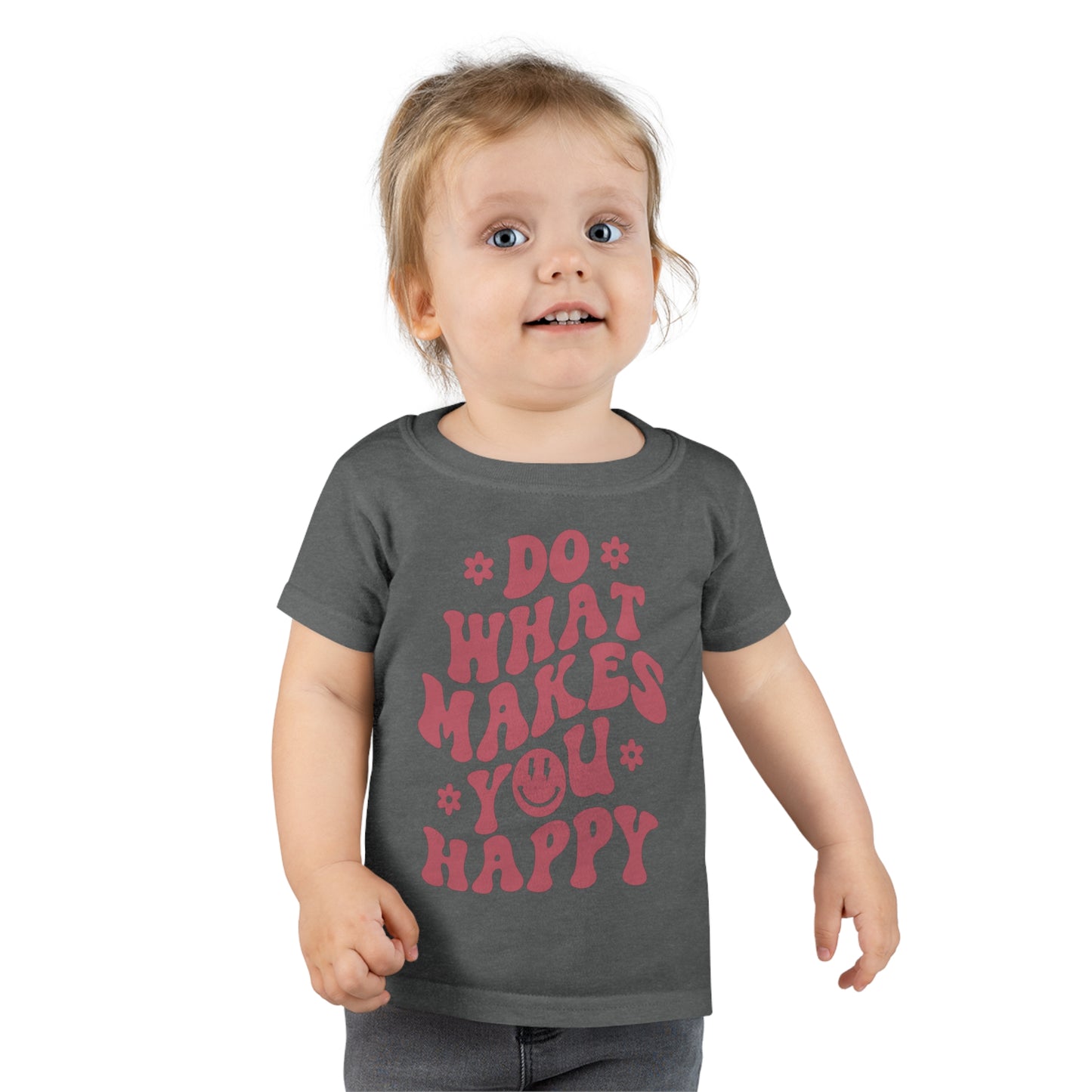 Do what makes you happy - Toddler T-shirt