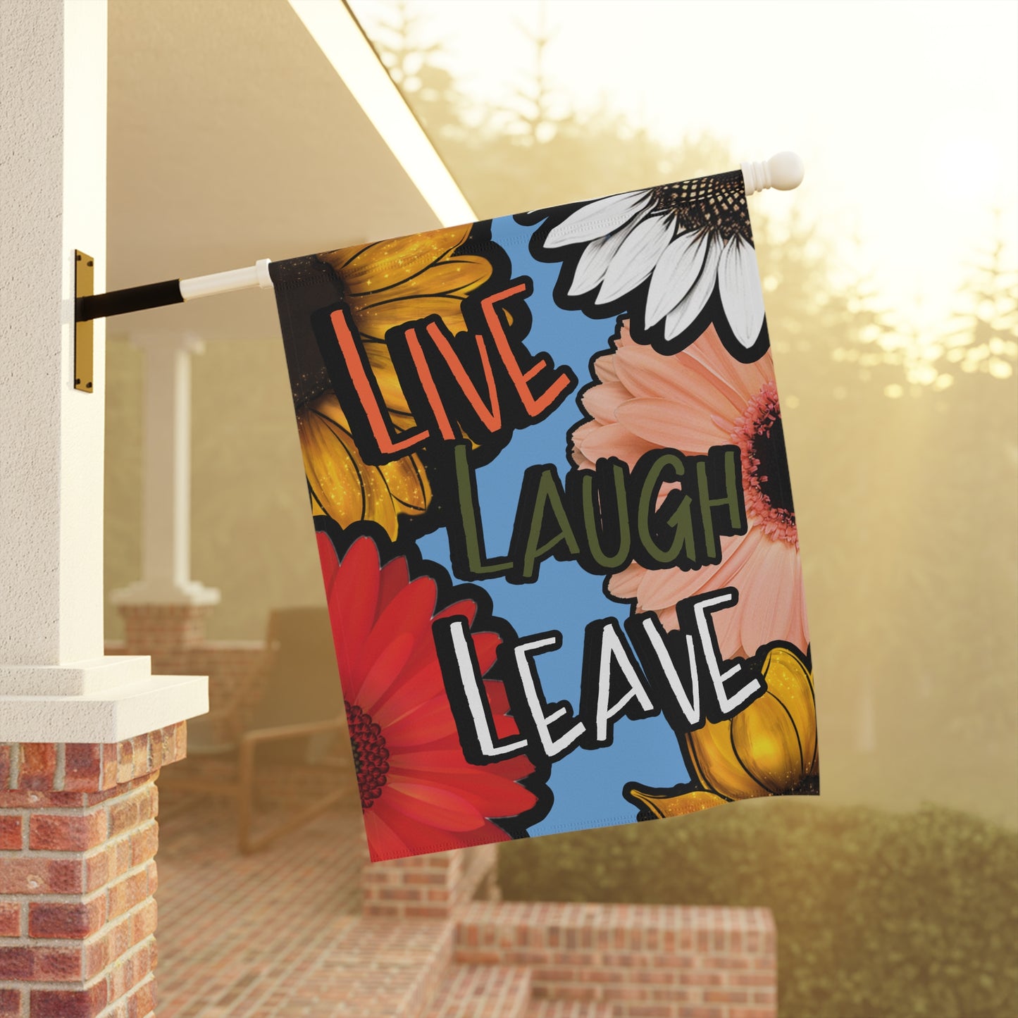 Live Laugh Leave - Garden & House Banner