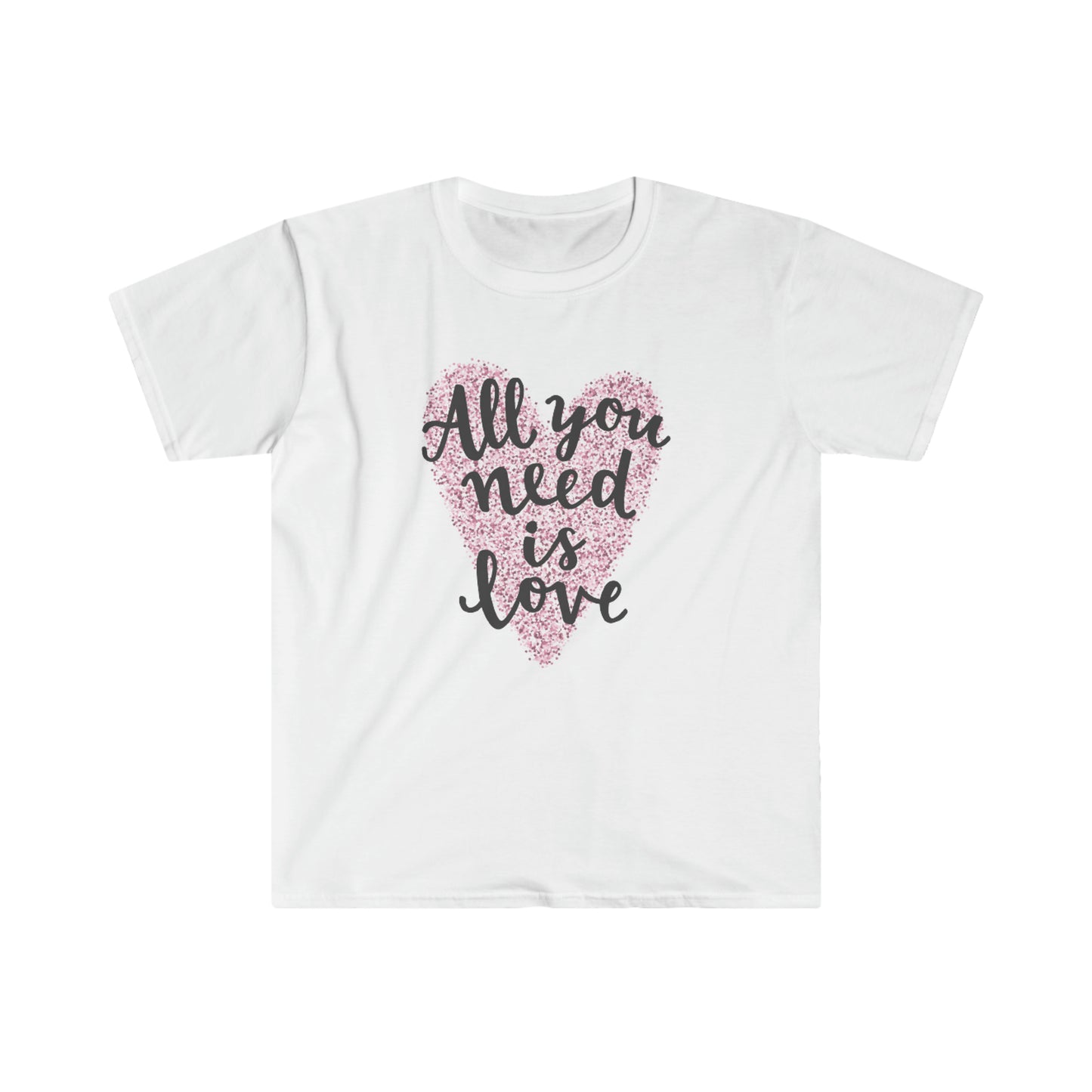 All you need is love - Unisex Softstyle T-Shirt