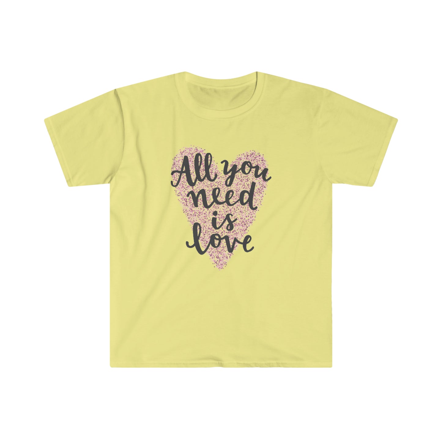 All you need is love - Unisex Softstyle T-Shirt