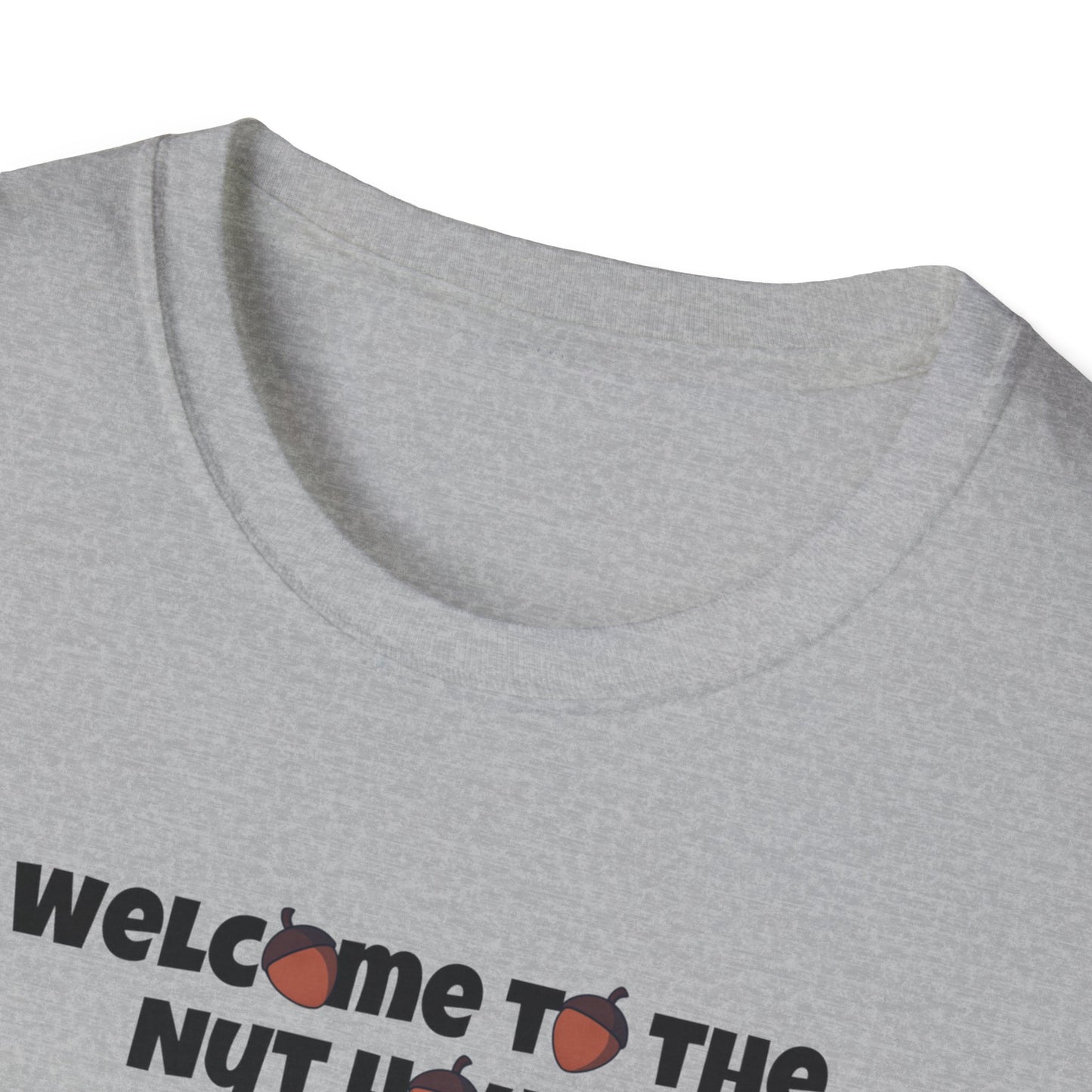 Welcome to THE NUT HOUSE - Unisex Softstyle T-Shirt