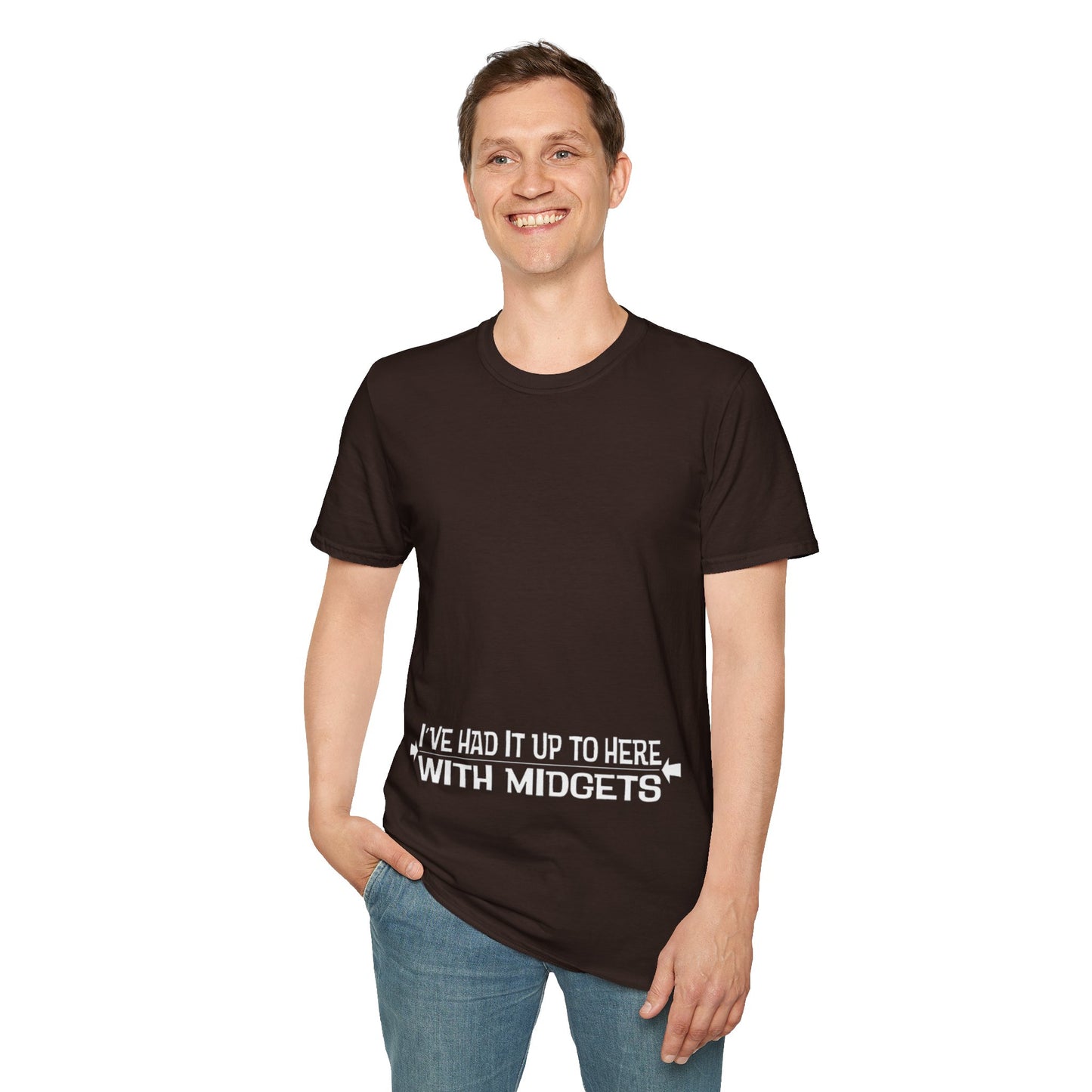 I've had it up to here w/Midgets - Unisex Softstyle T-Shirt