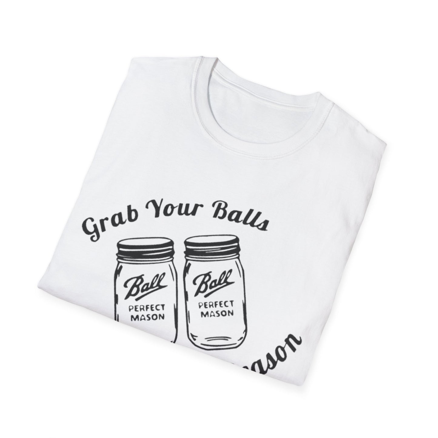 Copy of Grab your Balls Its canning Season - Unisex Softstyle T-Shirt