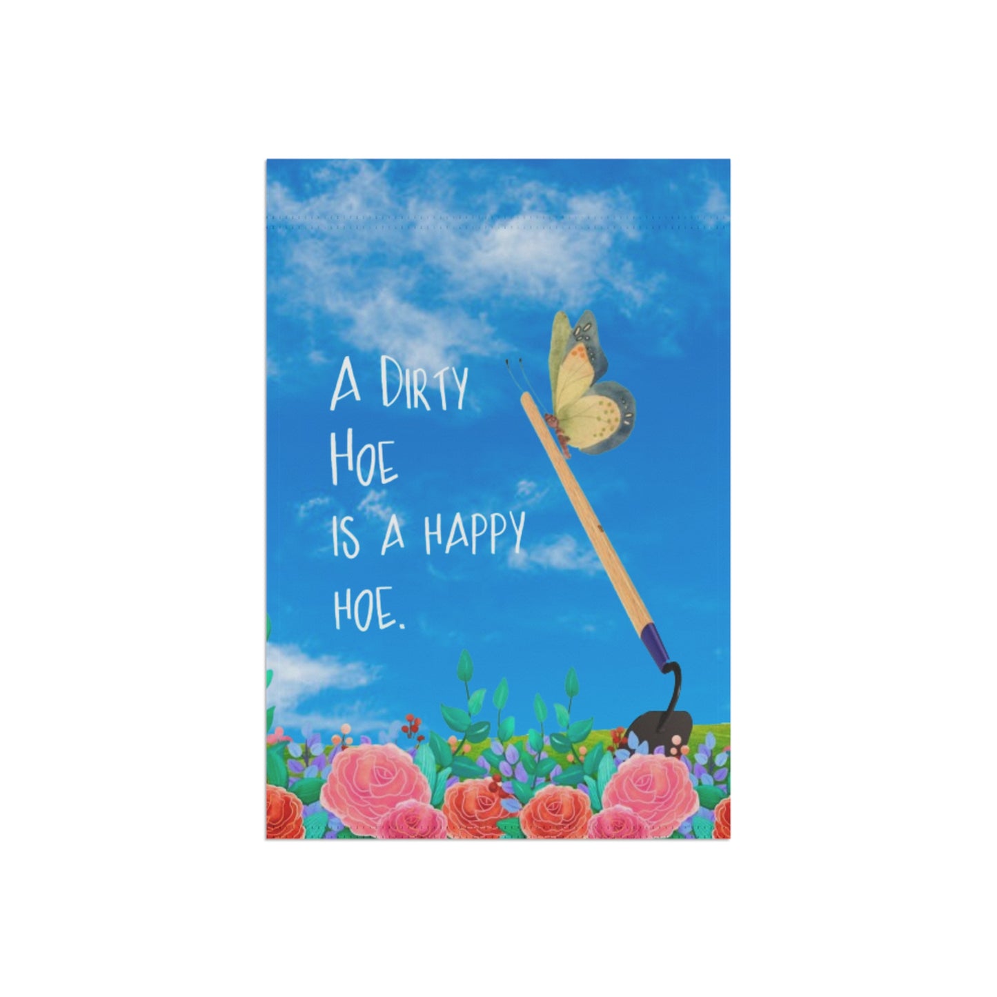 A dirty hoe is a happy hoe - Garden & House Banner