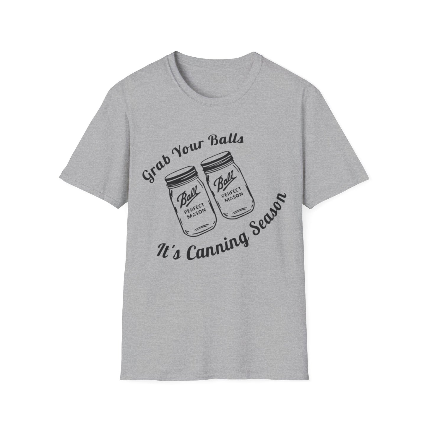 Copy of Grab your Balls Its canning Season - Unisex Softstyle T-Shirt