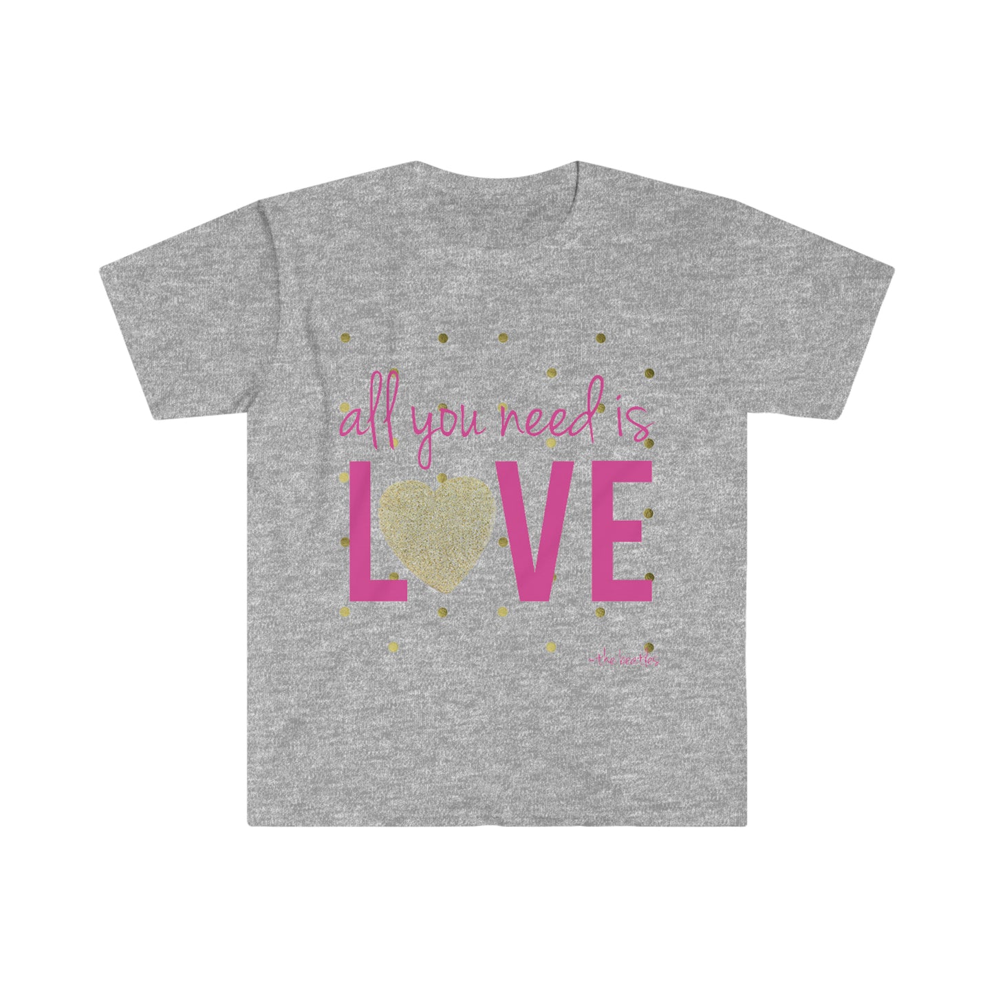 All you need is love - Unisex Softstyle T-Shirt