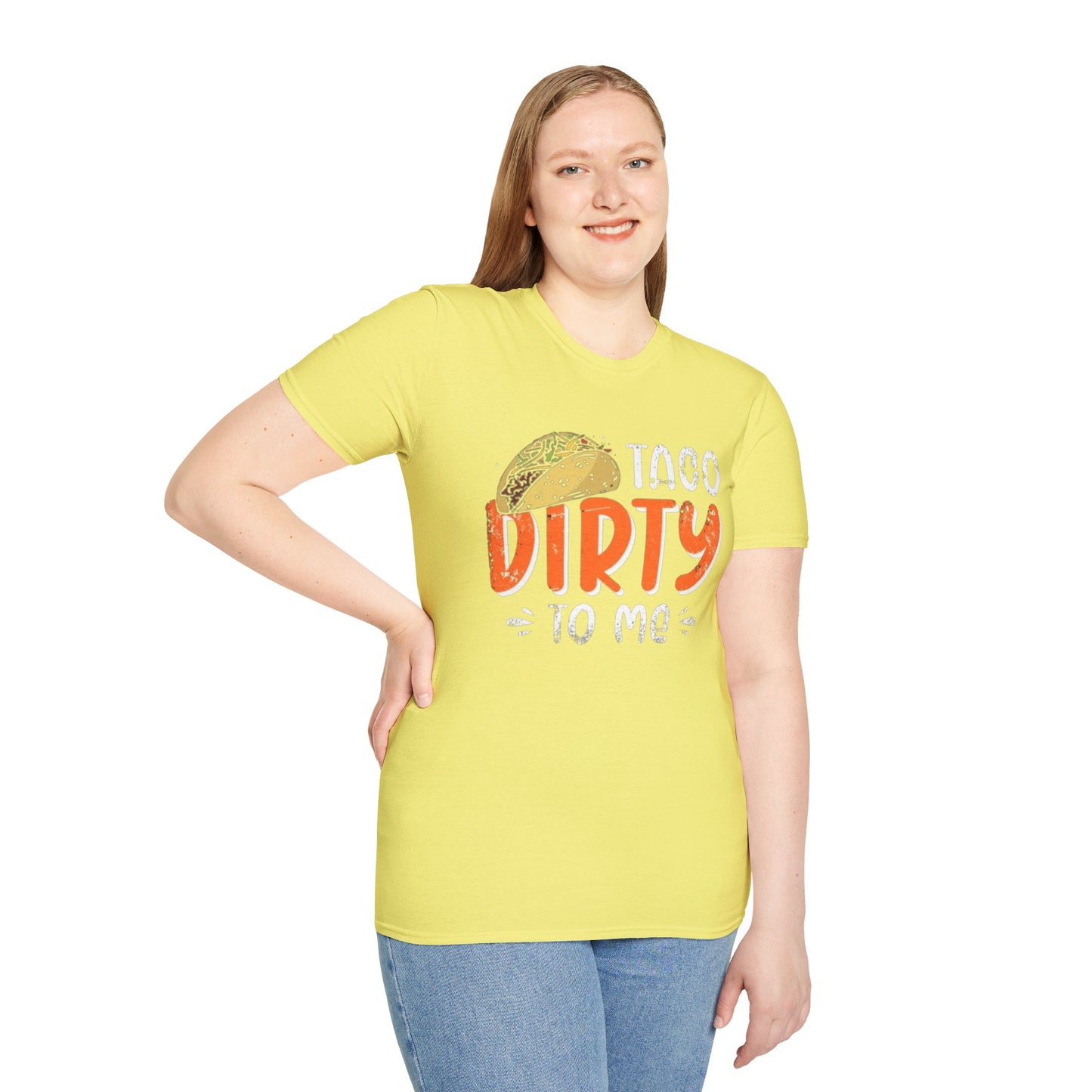 Taco Dirty To Me - Unisex Softstyle T-Shirt