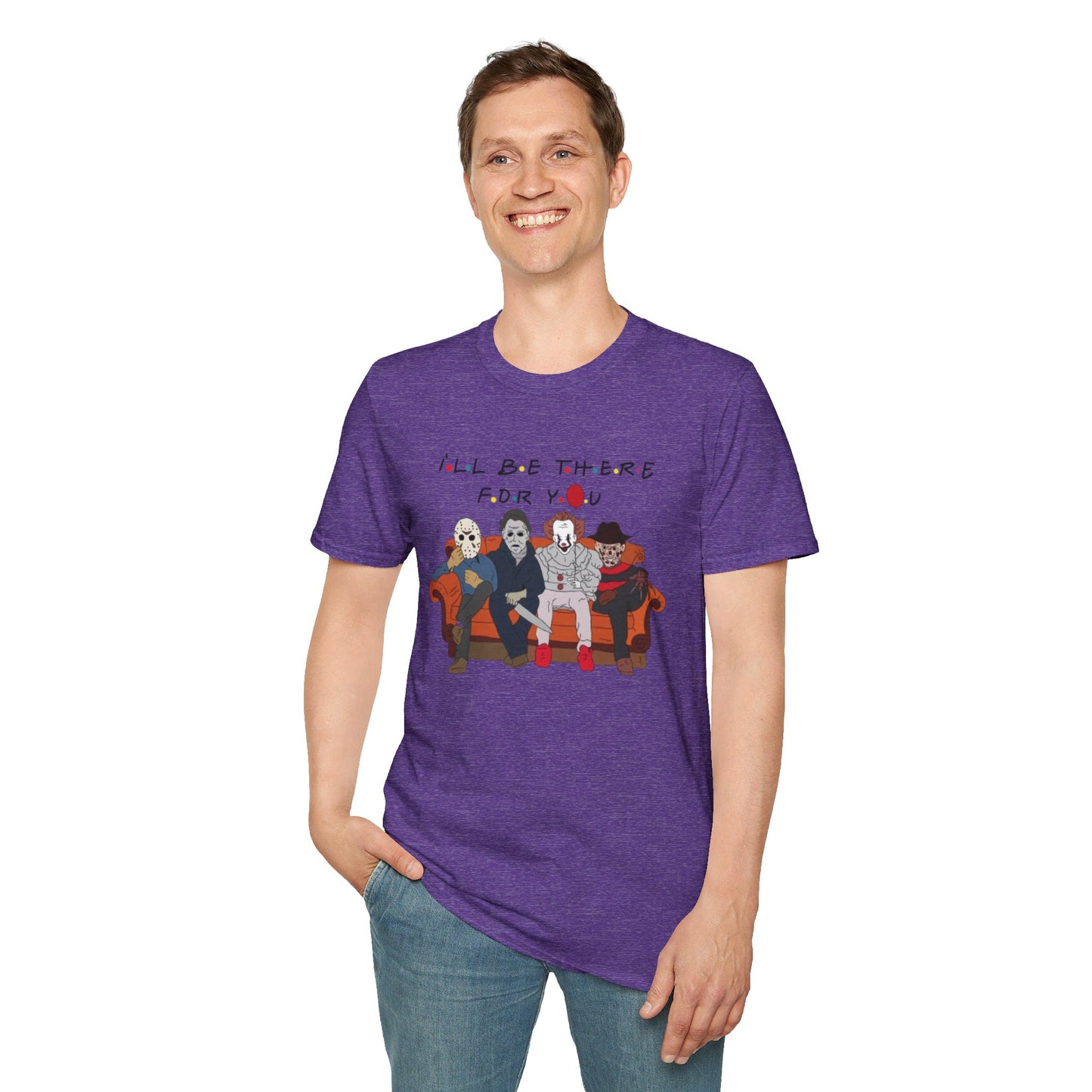 I'll Be There For You - Unisex Softstyle T-Shirt