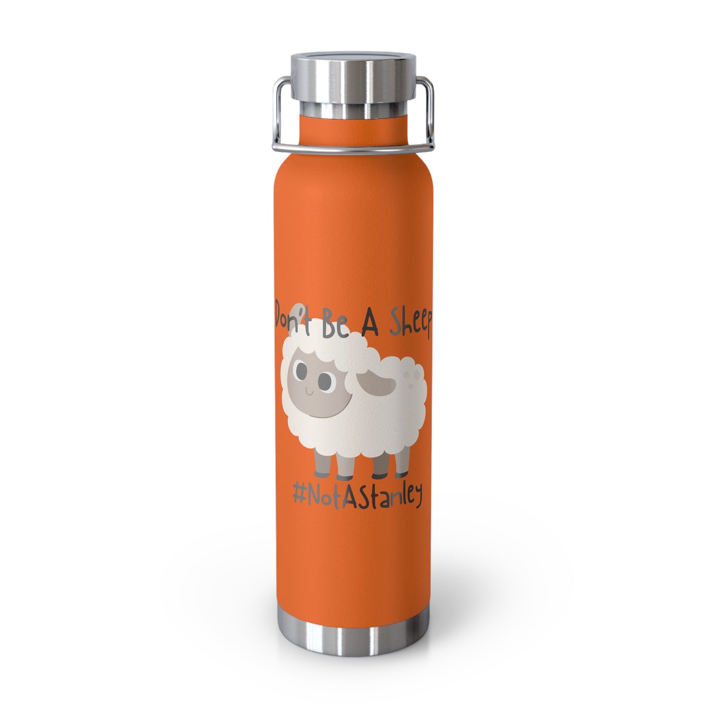 Don’t Be A Sheep #notastanley - Copper Vacuum Insulated Bottle, 22oz