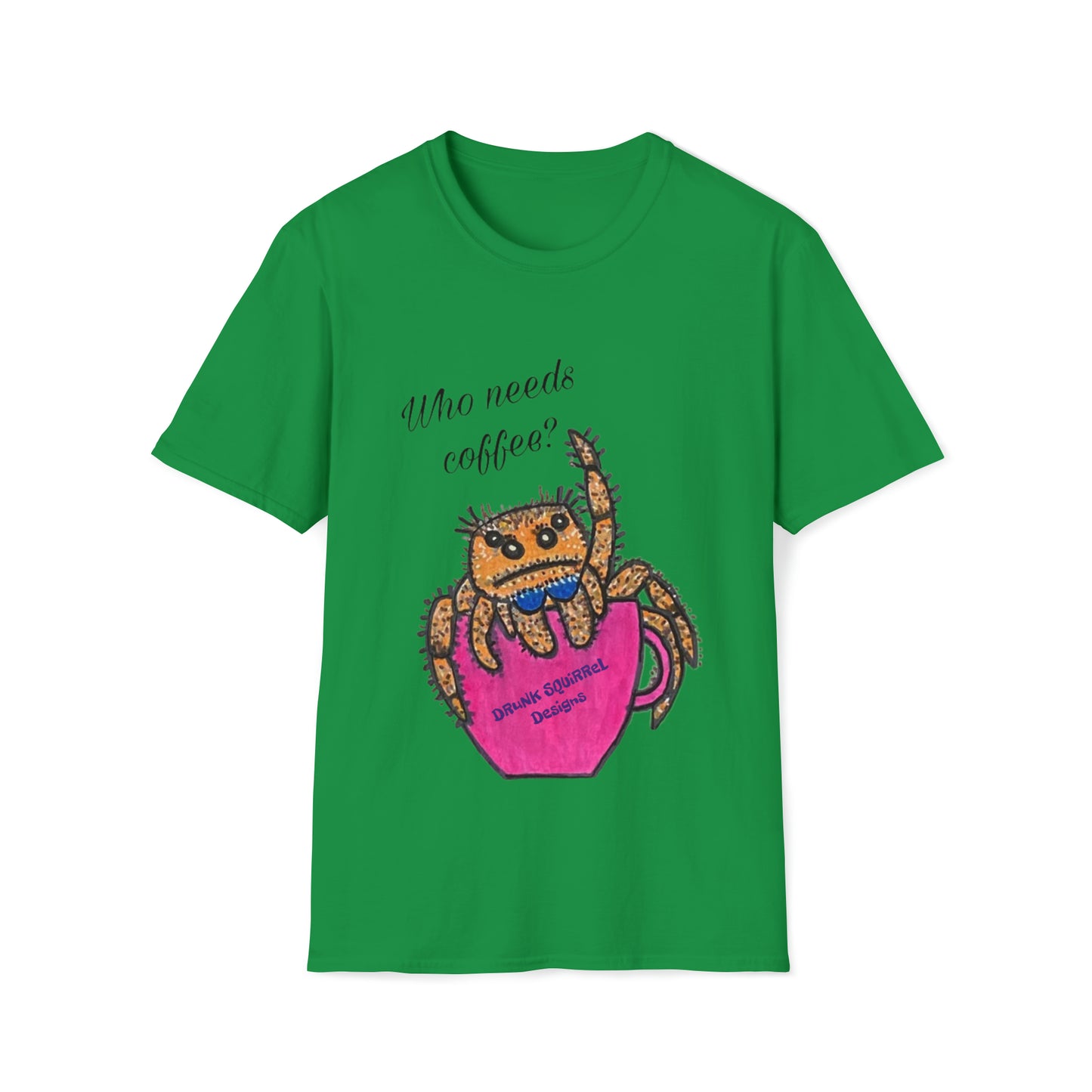 Who needs coffee Spider - Unisex Softstyle T-Shirt