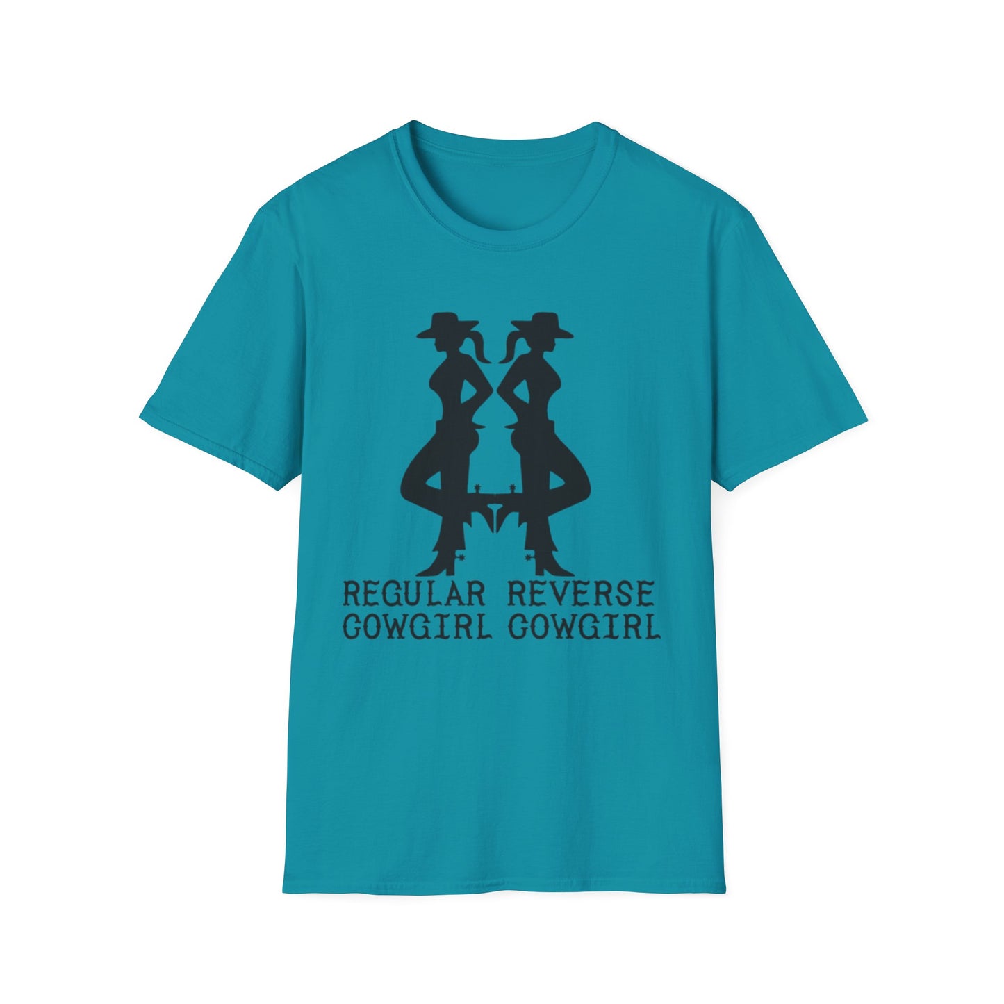 Regular Cowgirl Reverse Cowgirl - Unisex Softstyle T-Shirt