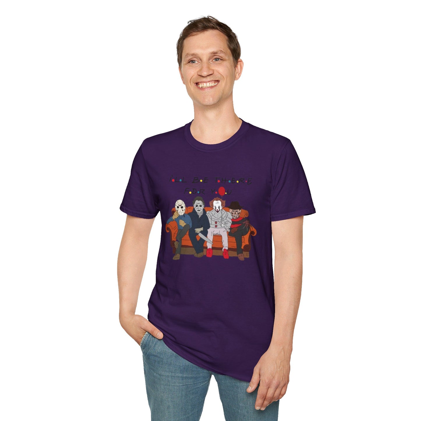 I'll Be There For You - Unisex Softstyle T-Shirt