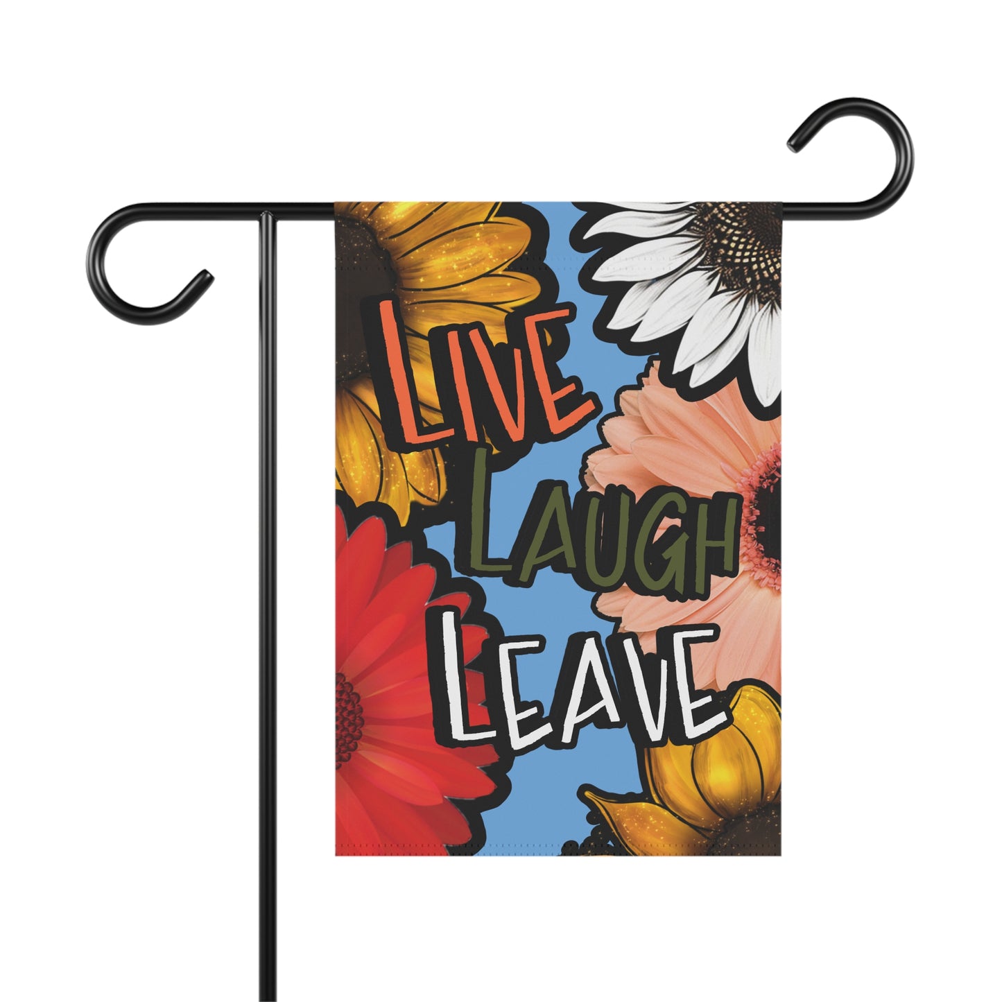 Live Laugh Leave - Garden & House Banner