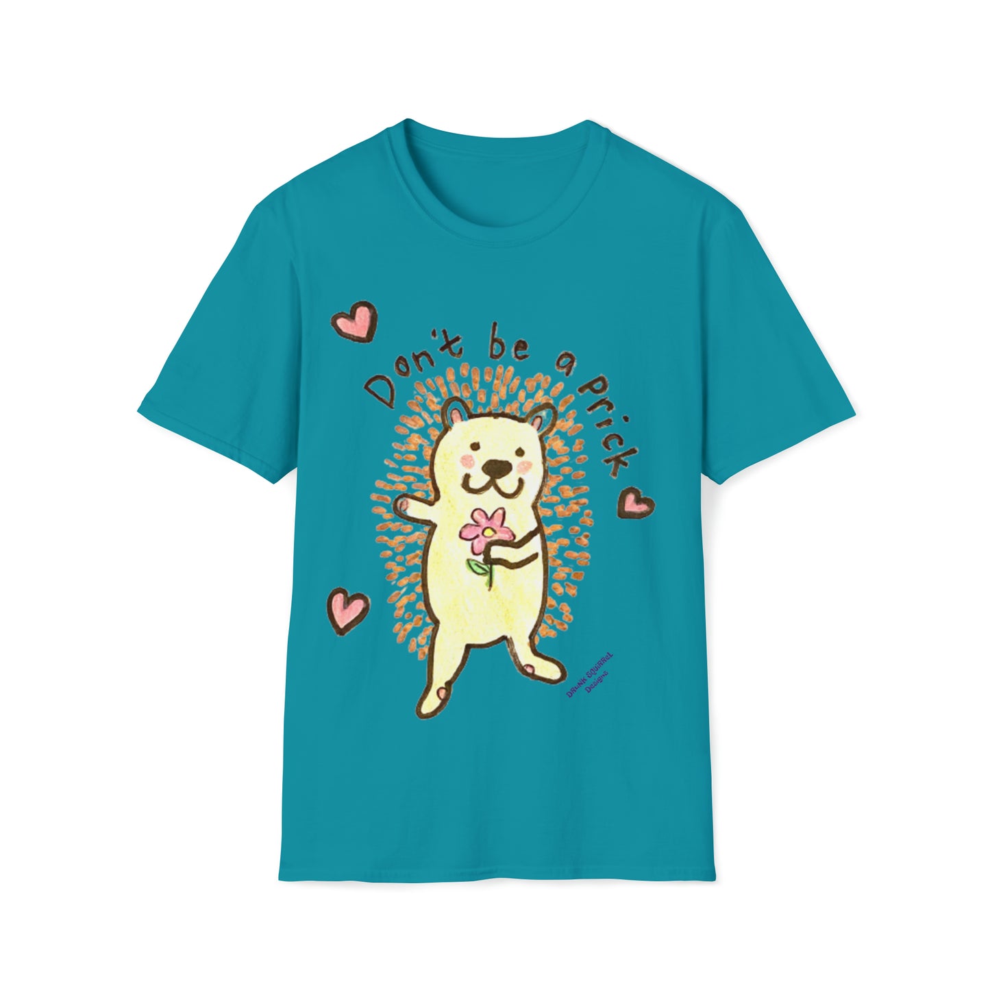 Don't Be A Prick Porcupine - Unisex Softstyle T-Shirt