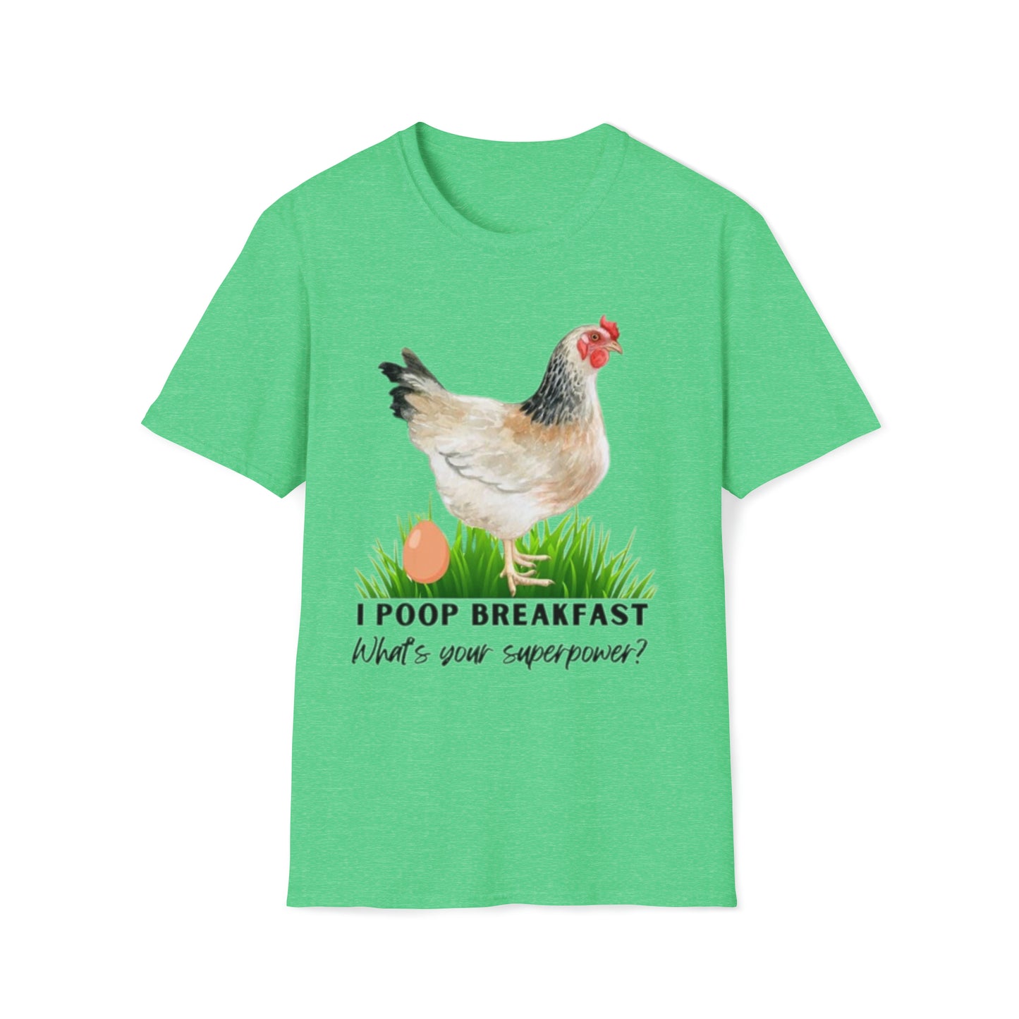 I poop breakfast, what is your superpower -  Unisex Softstyle T-Shirt