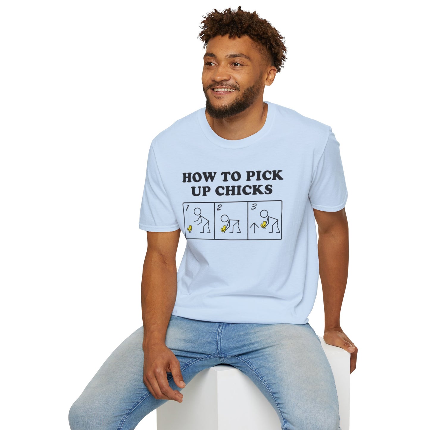 How to pick up chicks - Unisex Softstyle T-Shirt